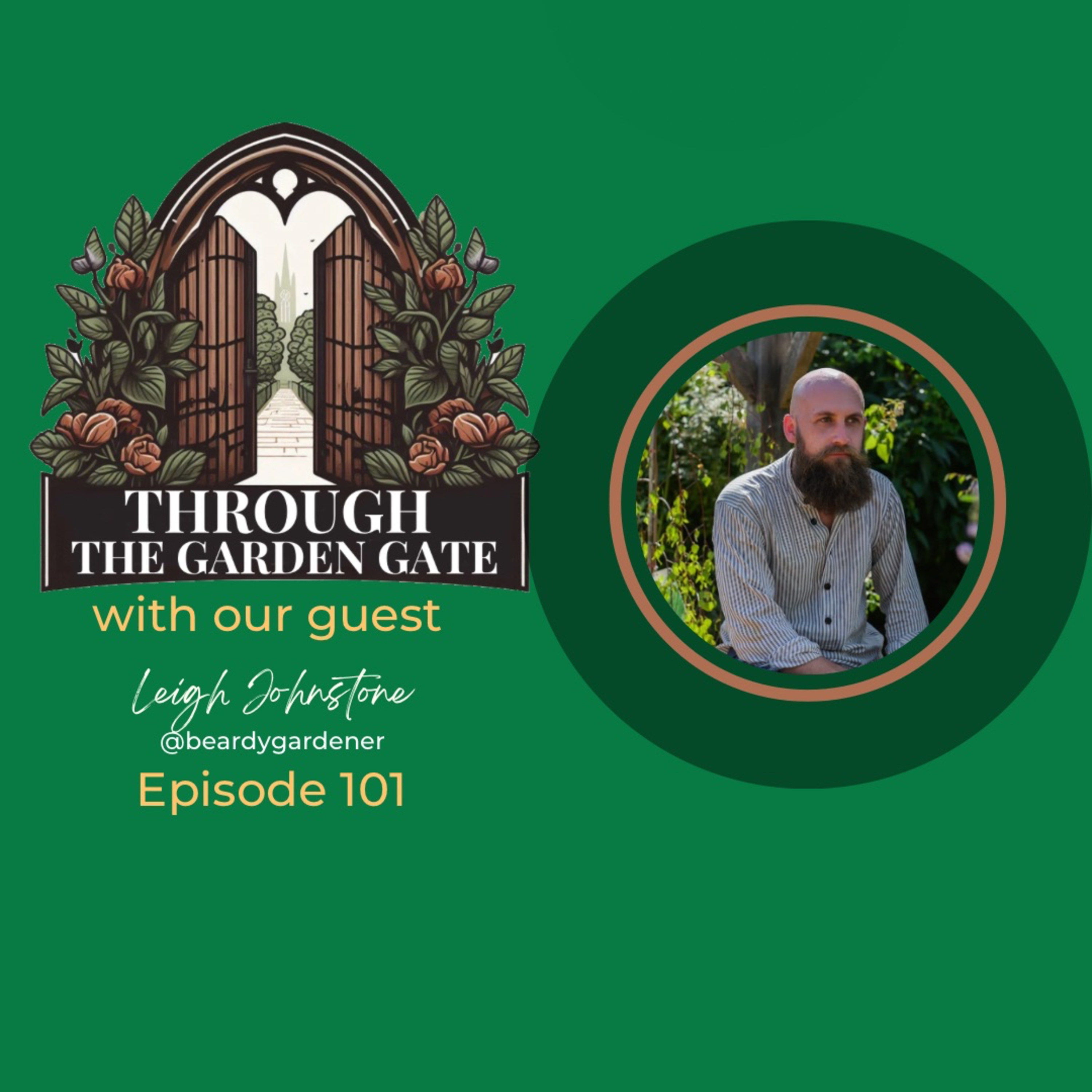 Episode 101 : Leigh Johnstone @beardygardener 😭 episode artwork
