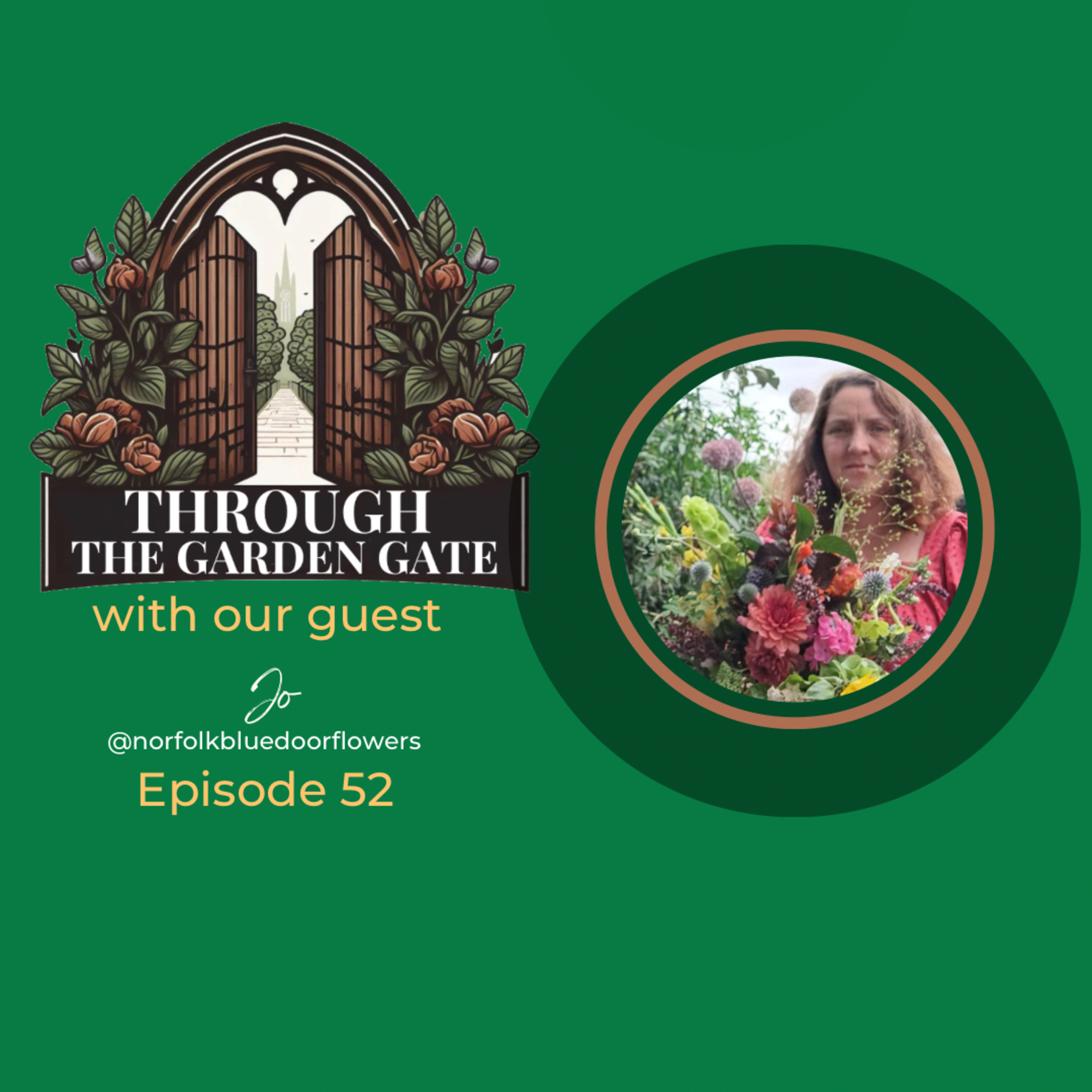 Episode 52 : Jo @norfolkbluedoorflowers 😀 episode artwork