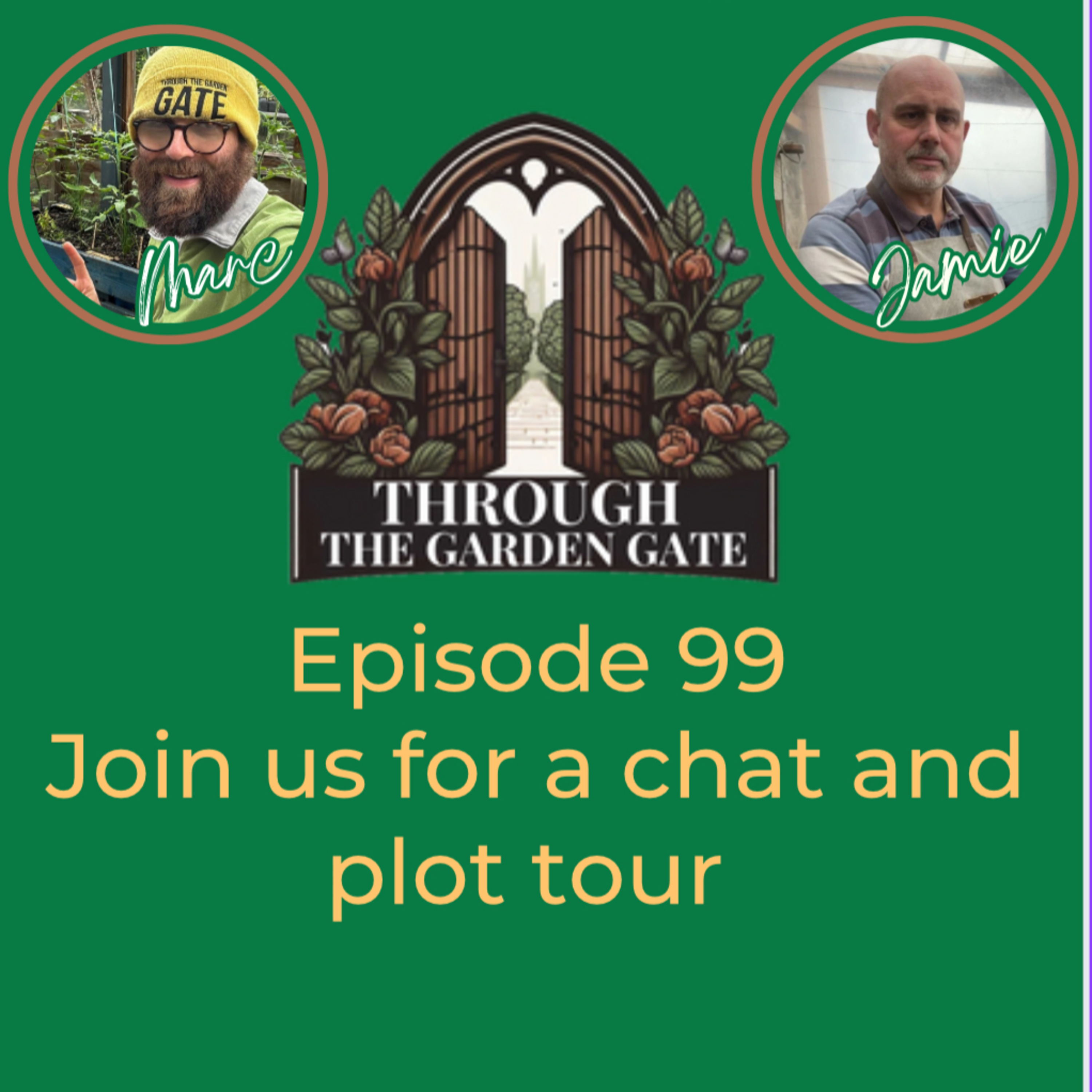 Episode 99 : Allotment tour with Jamie and Marc episode artwork