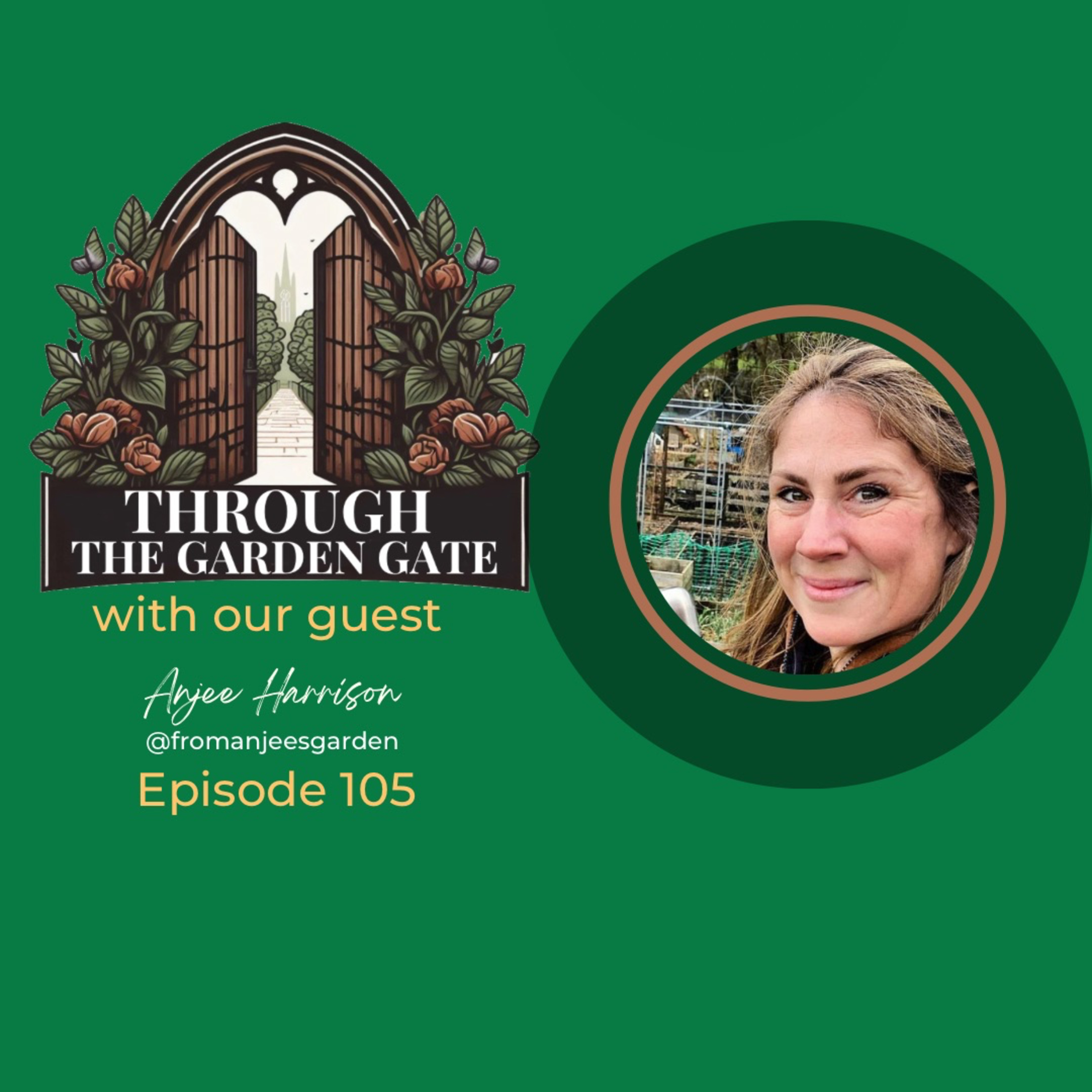 Episode 105 : Anjee Harrison @fromanjeesgarden 🫣 episode artwork