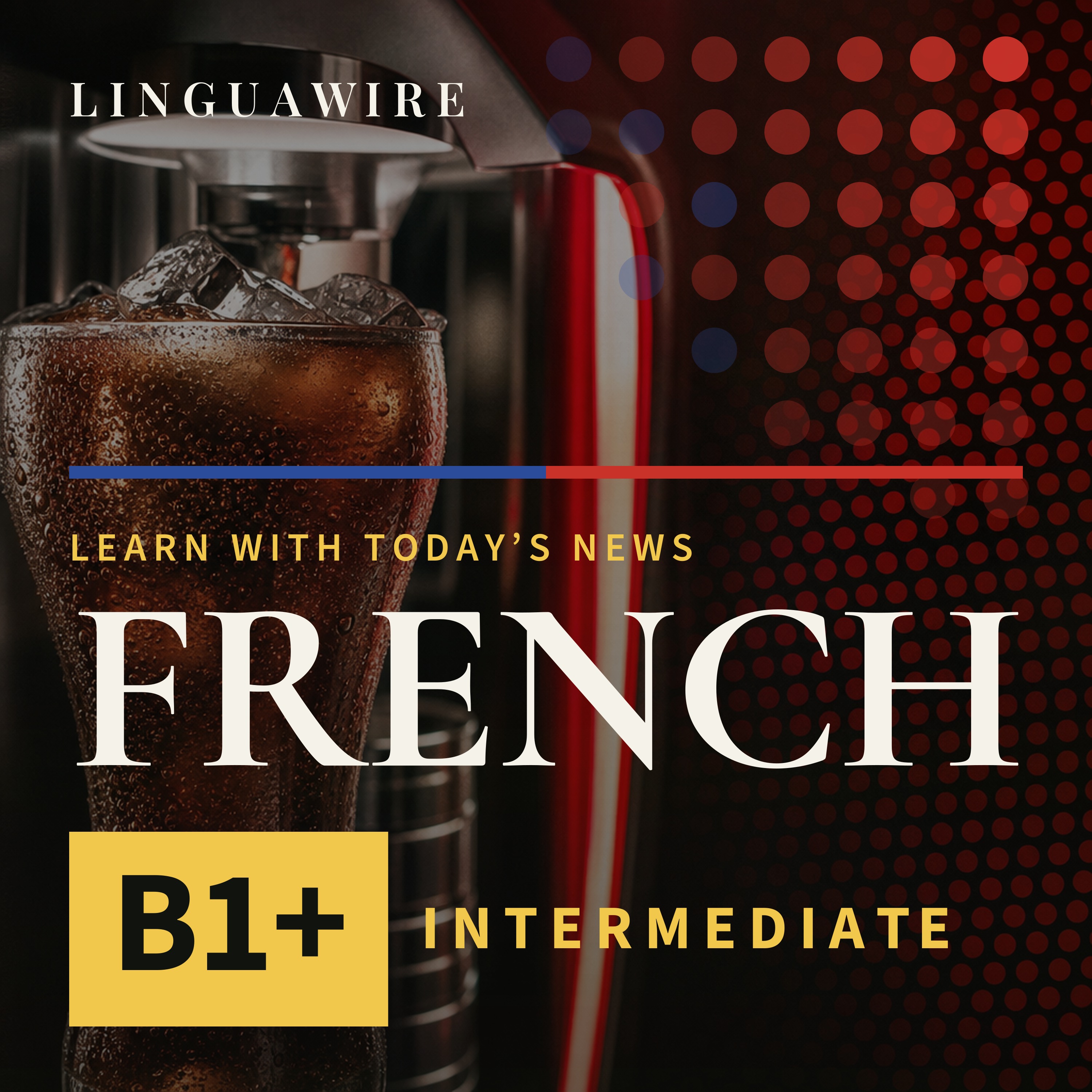 B1 French News | Can Coca-Cola Win the Custom Drink Race? episode artwork
