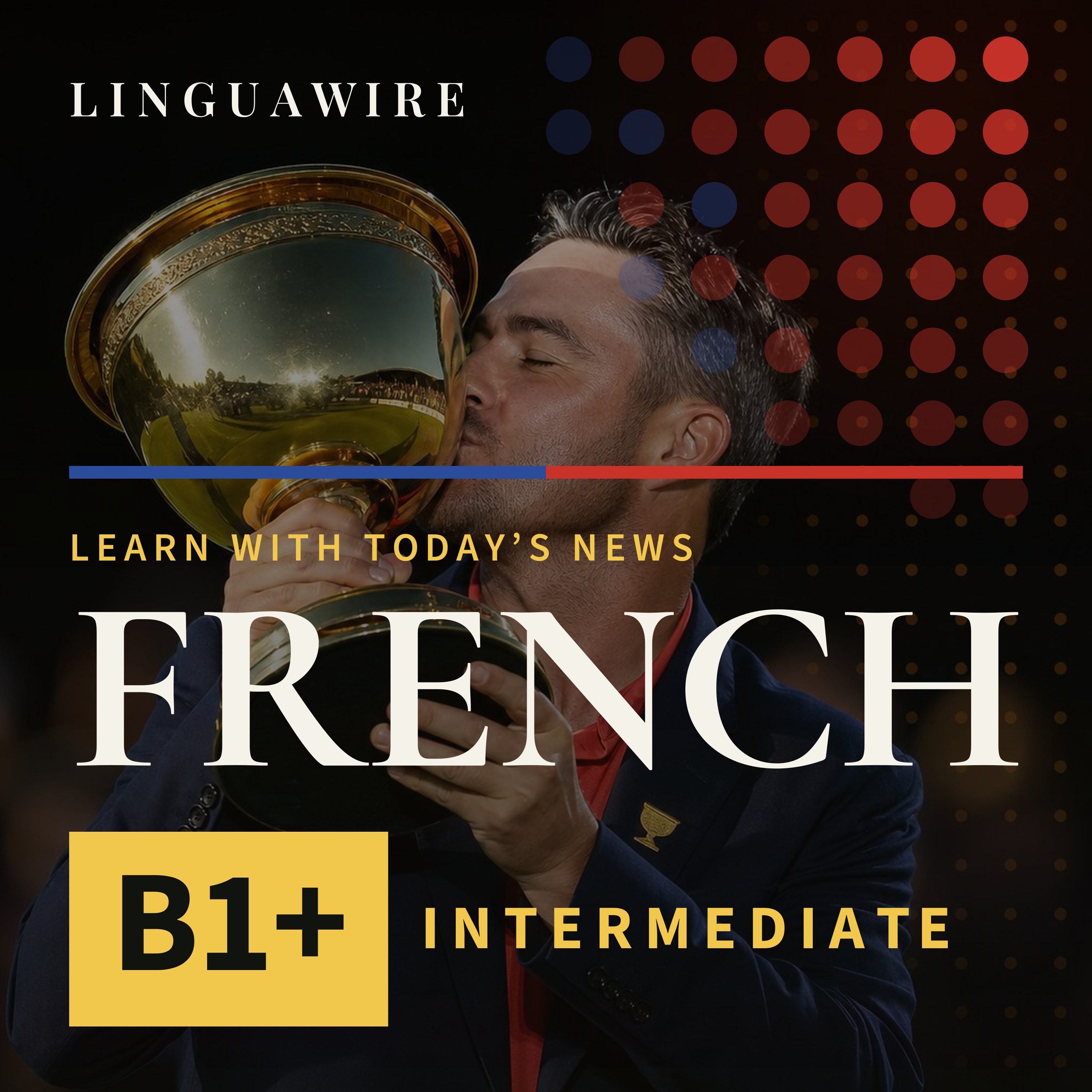 B1 French News | US Wins Its 11th Presidents Cup After Comeback episode artwork