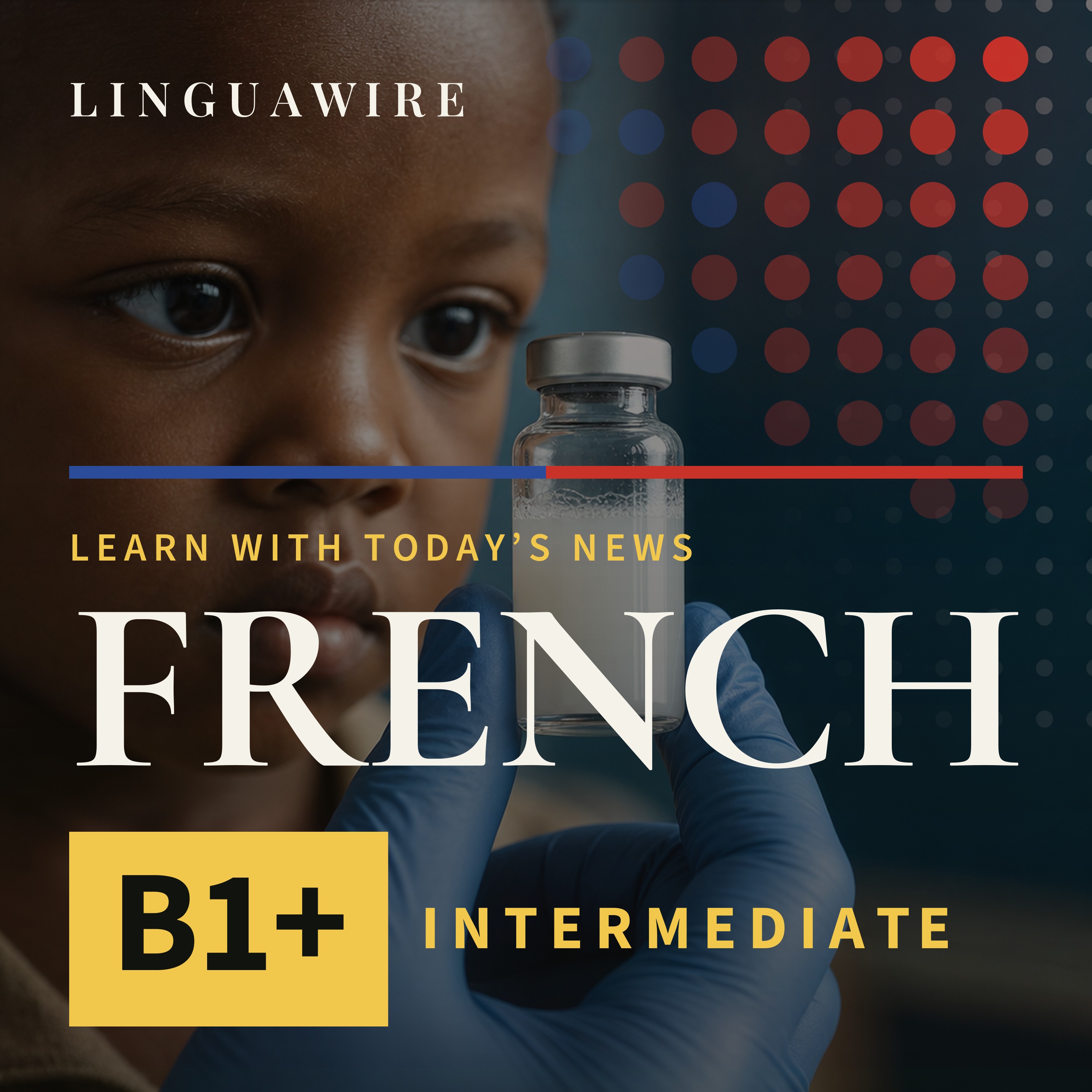 B1 French News | Can This Vaccine Stop Deadly Diarrhea? episode artwork