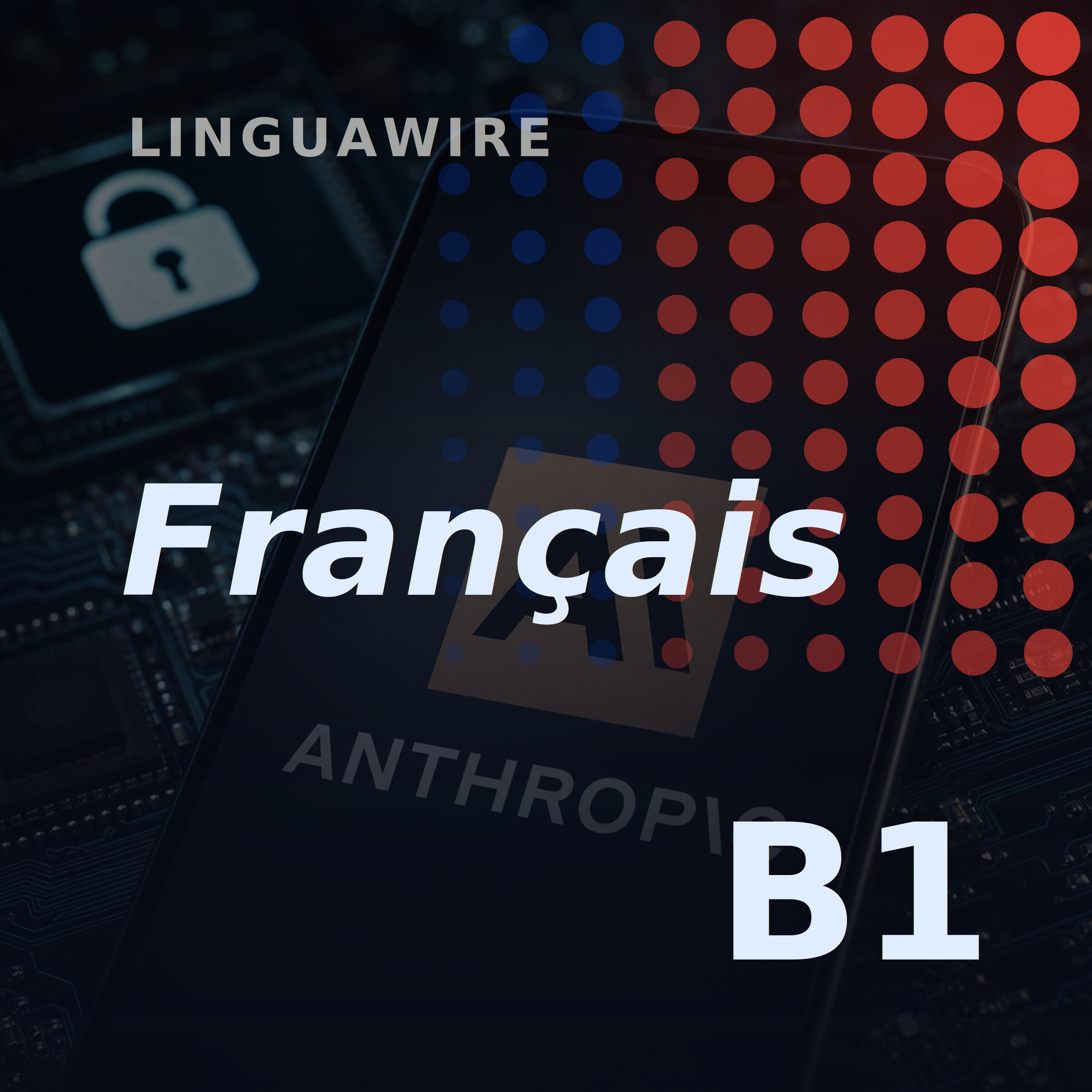B1 French News | Anthropic's Claude Hacked Three Organisations in Tests episode artwork