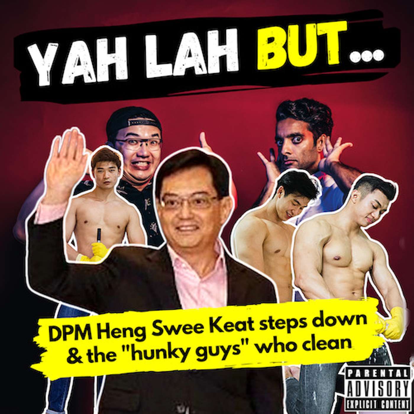 YLB #148 - DPM Heng steps down as leader of 4G team & SG’s new “hunky guy cleaning service” episode artwork