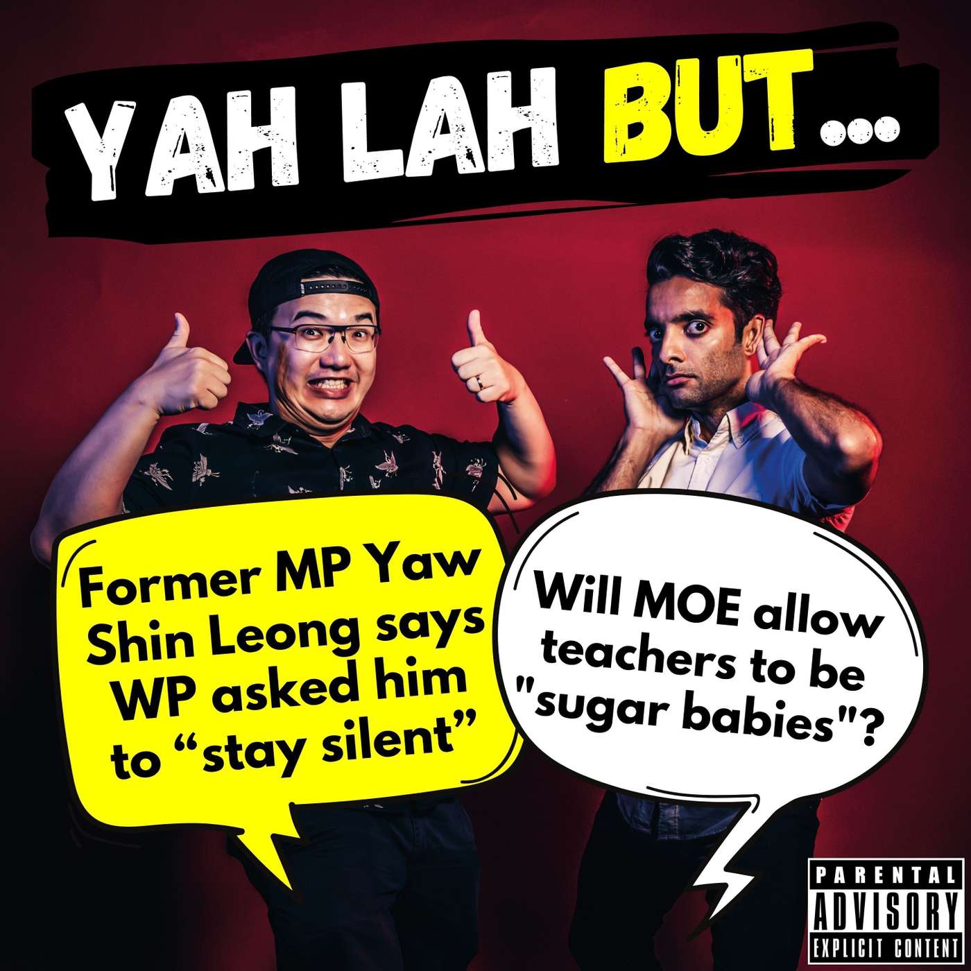 #241 - Former MP Yaw Shin Leong says WP asked him to “stay silent” & will MOE allow teachers to be ”sugar babies”? episode artwork