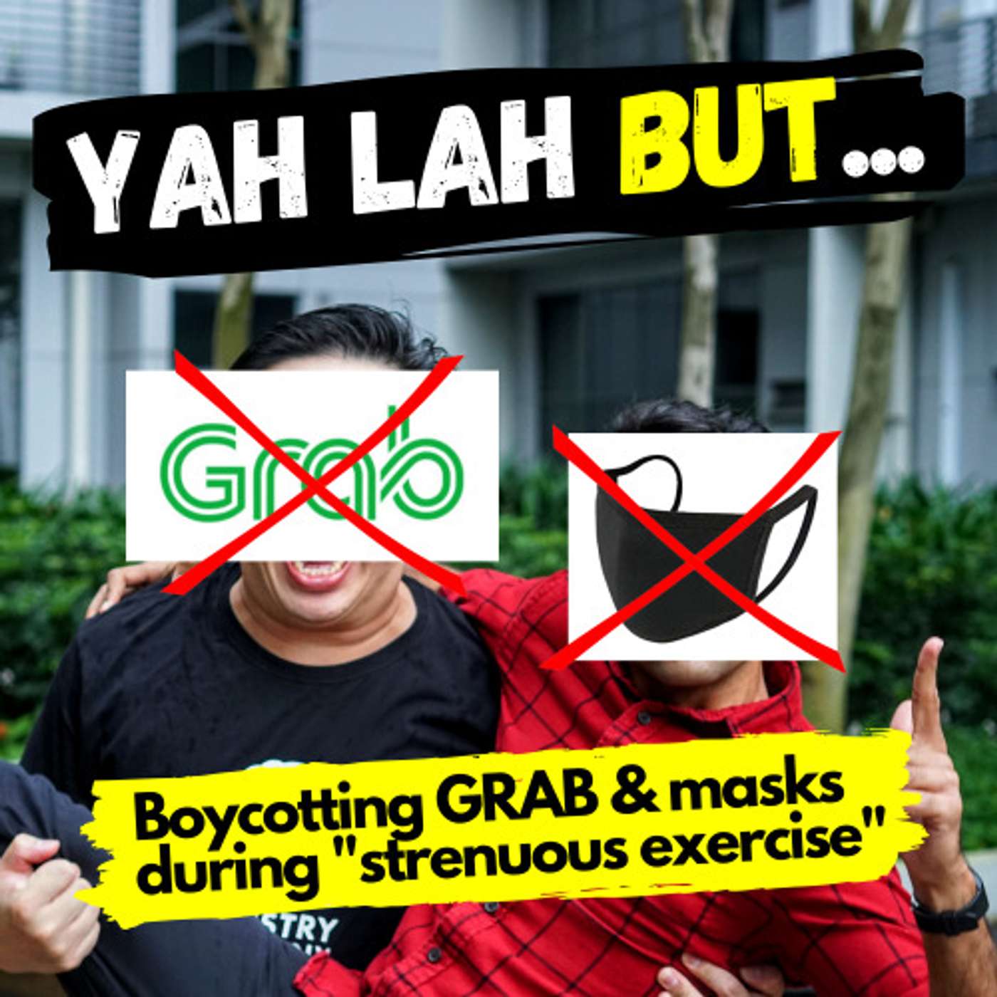 YLB #47 - Should we boycott GRAB & other food delivery apps and is “strenuous exercise” a reason to NOT wear a mask? episode artwork