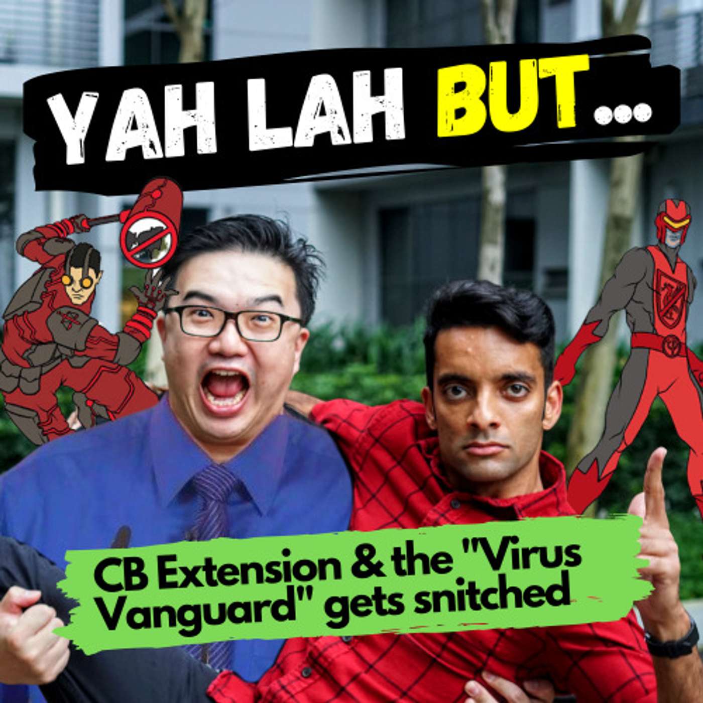YLB #48 - Circuit Breaker extended by 4 weeks & the Virus Vanguard Superheroes defeated by Netizens episode artwork
