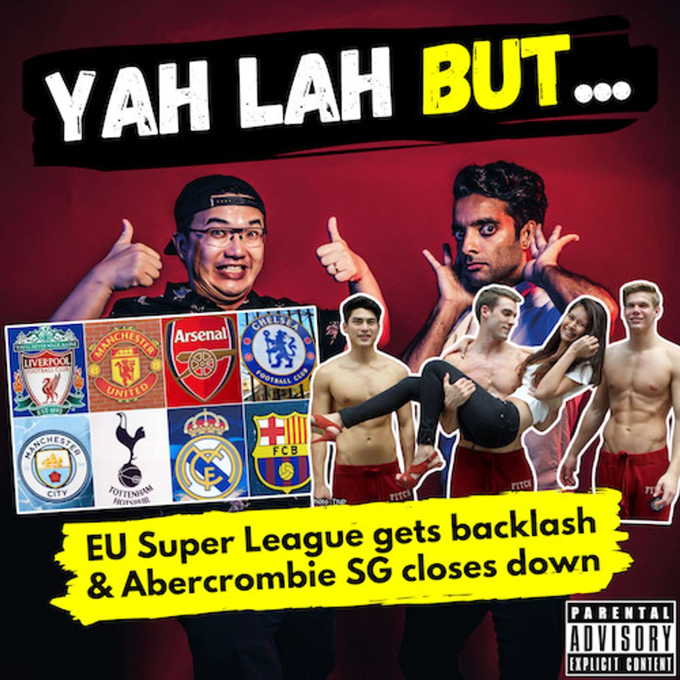 YLB #151 - Europe’s biggest football clubs piss fans off with proposed “super league” & Abercrombie closes in SG episode artwork