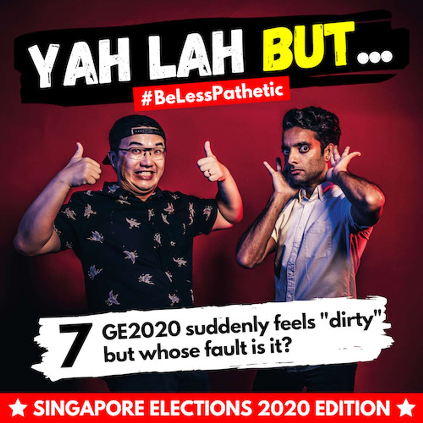 YLB x GE2020 #7 - The elections suddenly feel "dirty" but whose fault is it? episode artwork