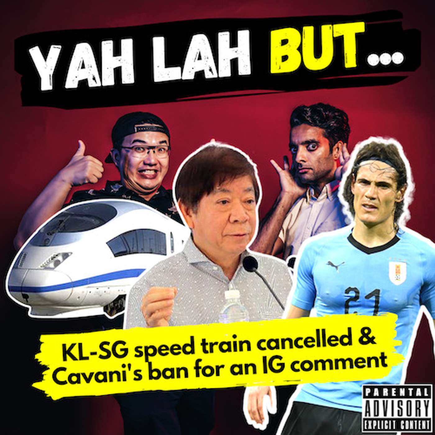 YLB #116 - KL-Singapore High Speed Rail gets #Cancelled & Man Utd’s Cavani gets banned for a “racial slur” episode artwork