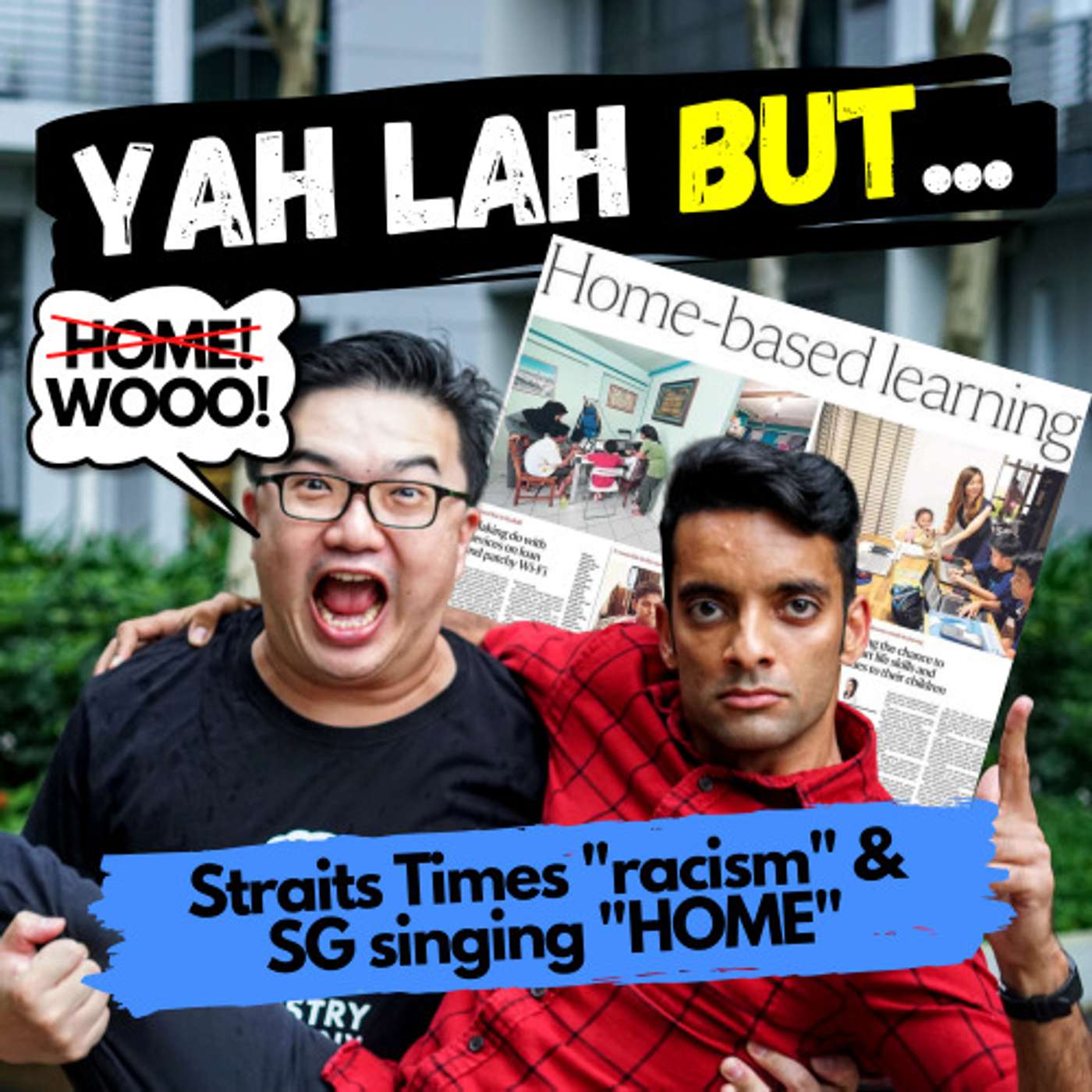 YLB #49 - “Racist” Straits Times articles get backlash and does singing “HOME” do anything useful? episode artwork