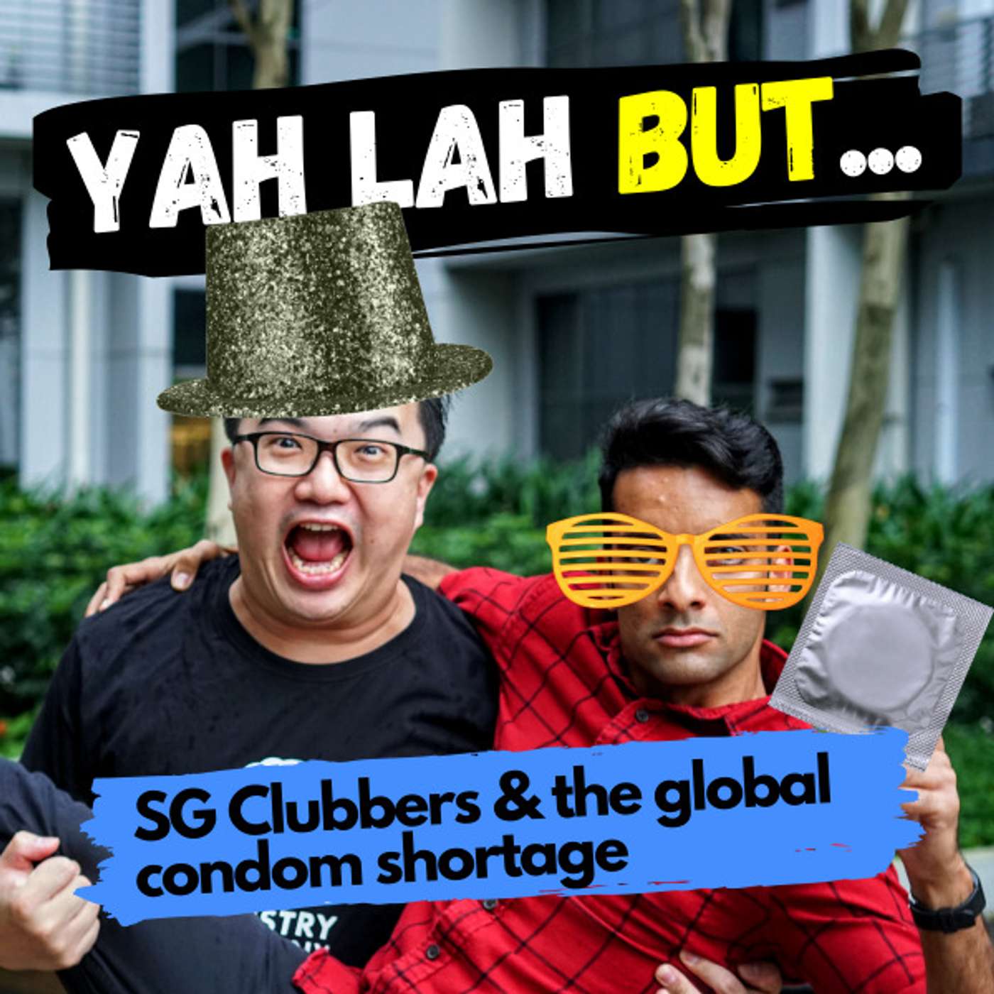 YLB #42 - SG clubbers get slammed for partying amidst Covid-19, but are they wrong? And the upcoming condom shortage the world needs to prep for episode artwork