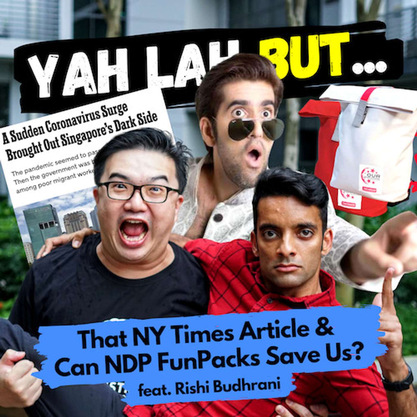 YLB #55 (feat. Rishi B) - A NY Times article pisses off S'poreans & do we need NDP funpacks more than we think? episode artwork