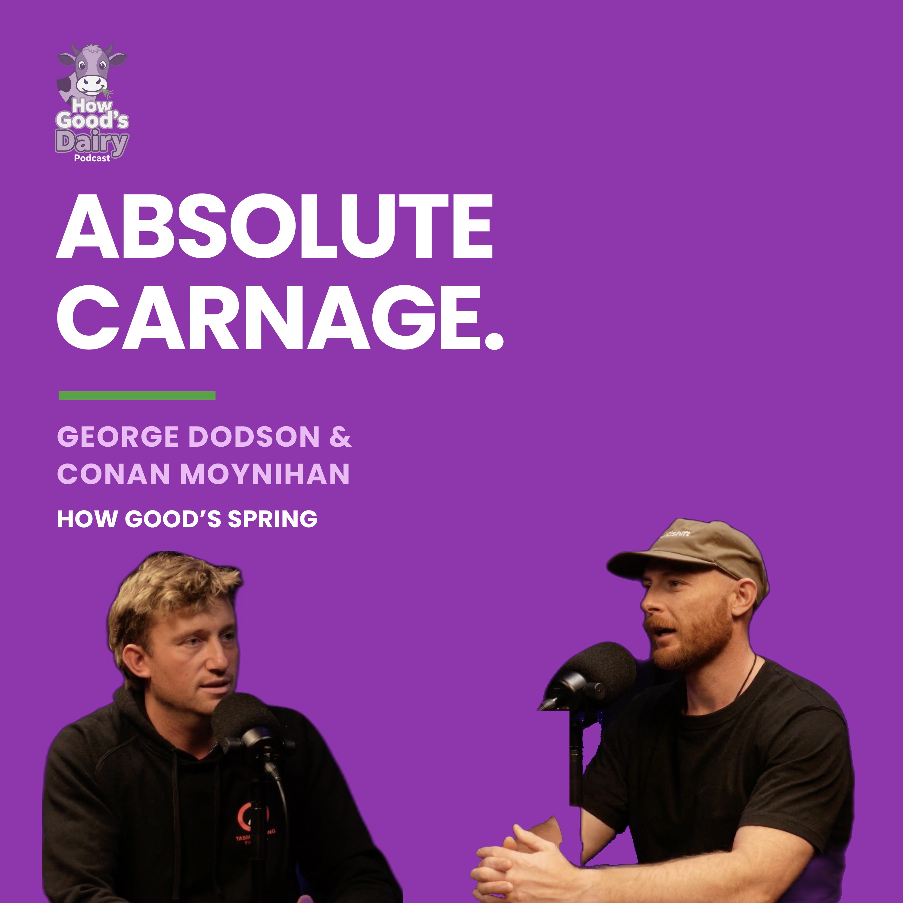 How Good’s Spring | George Dodson & Conan Moynihan