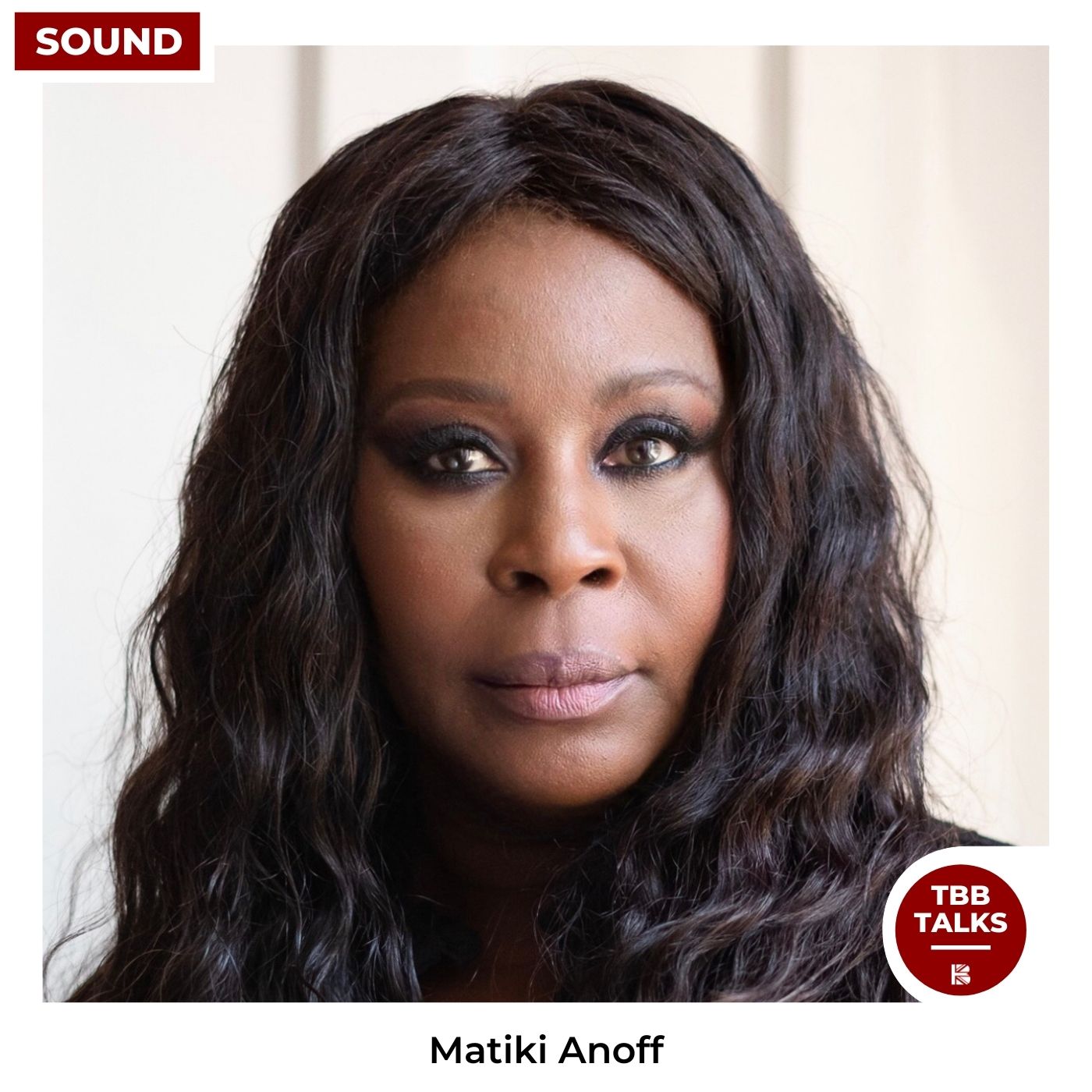 TBB Talks to ... award-winning Make Up Artist Matiki Anoff episode artwork