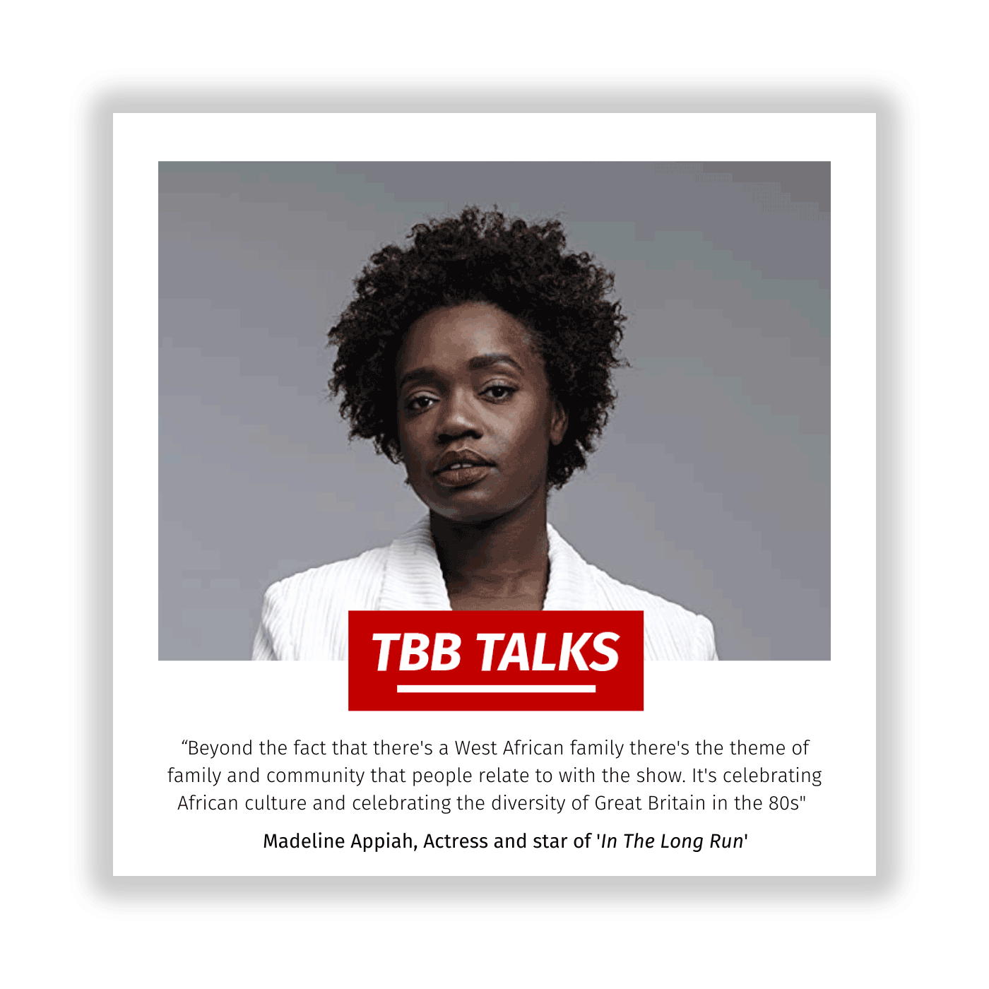 TBB Talks to ... Madeline Appiah, star of In The Long Run episode artwork