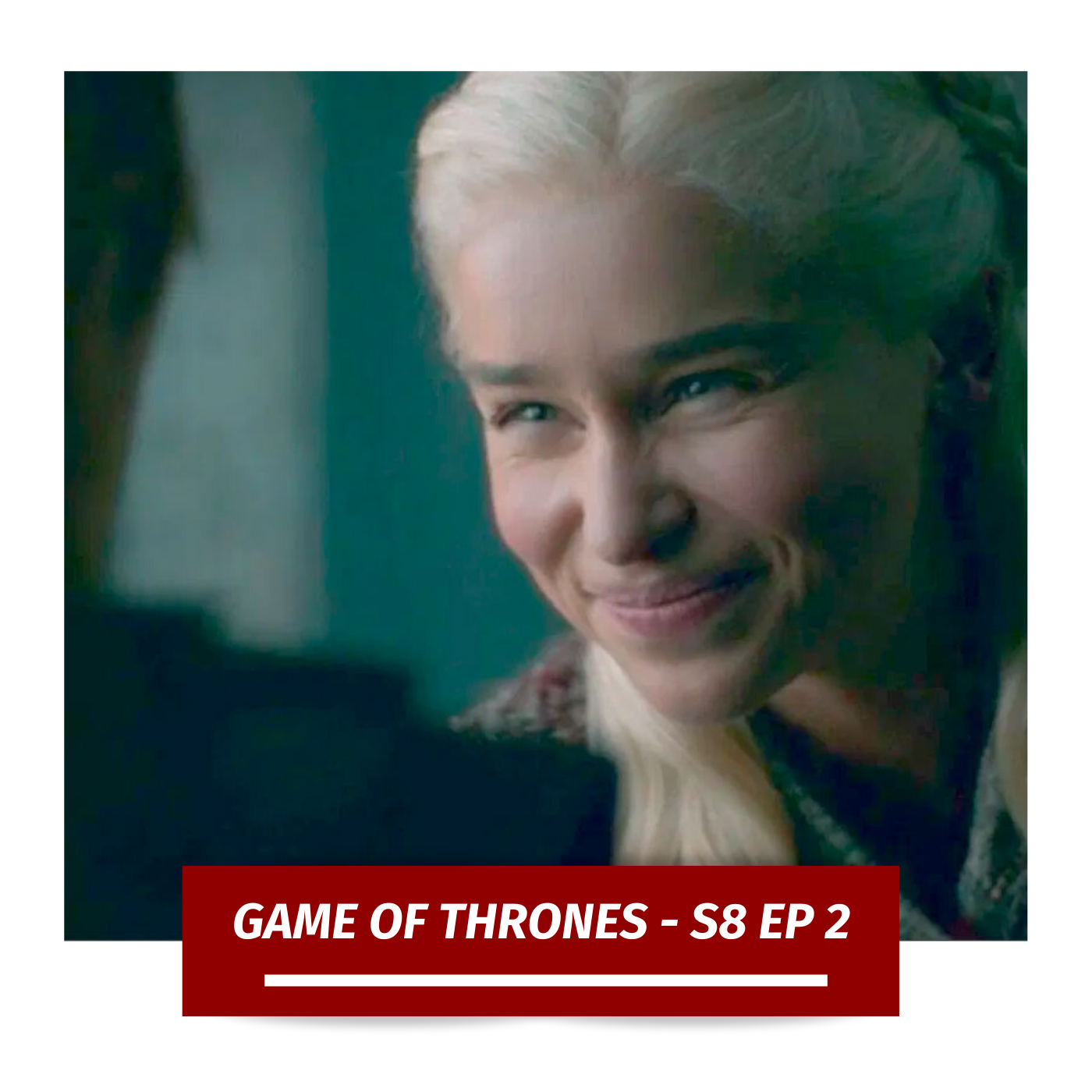 TBB Talks ... Game of Thrones - Season 8 Ep 2 episode artwork