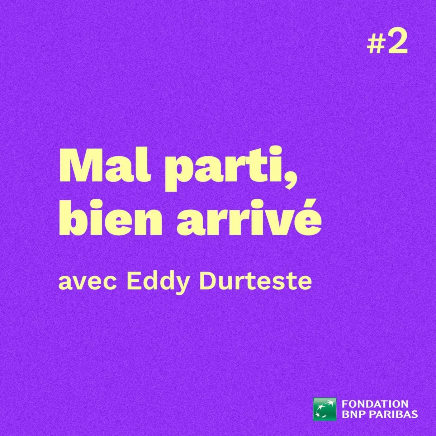Mal parti, bien arrivé, avec Eddy Durteste episode artwork