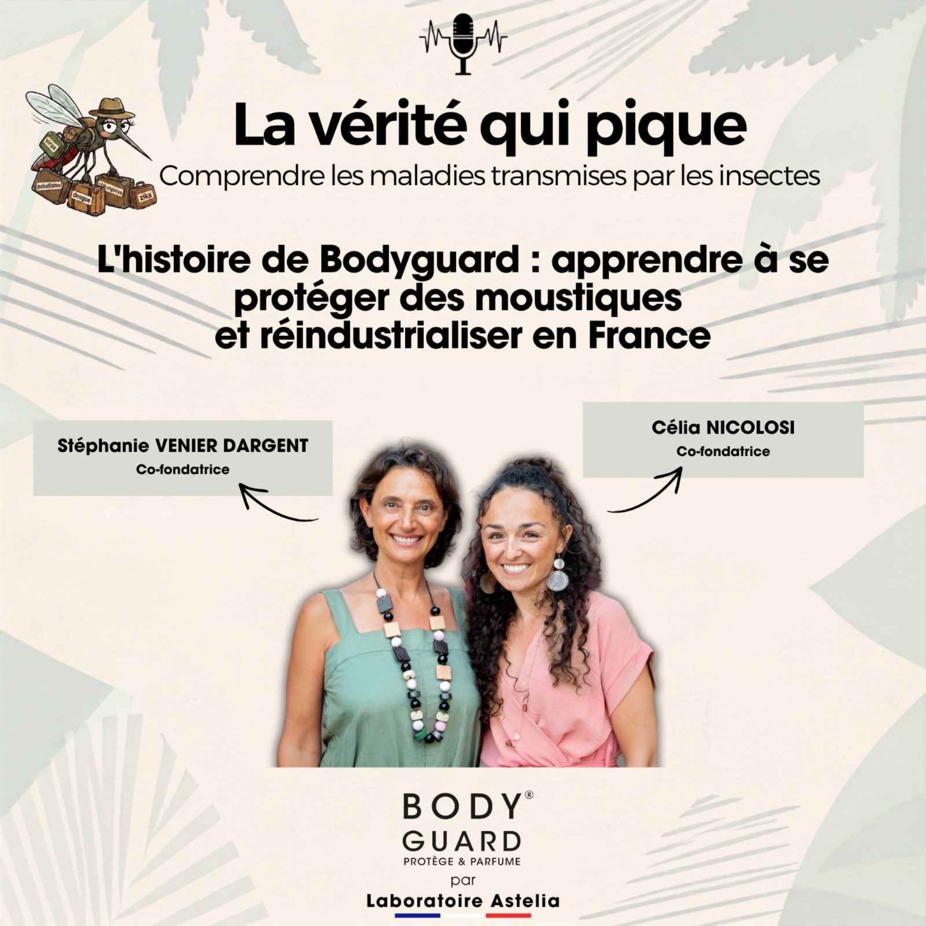 L'histoire de Bodyguard : apprendre à se protéger des moustiques et réindustrialiser en France episode artwork