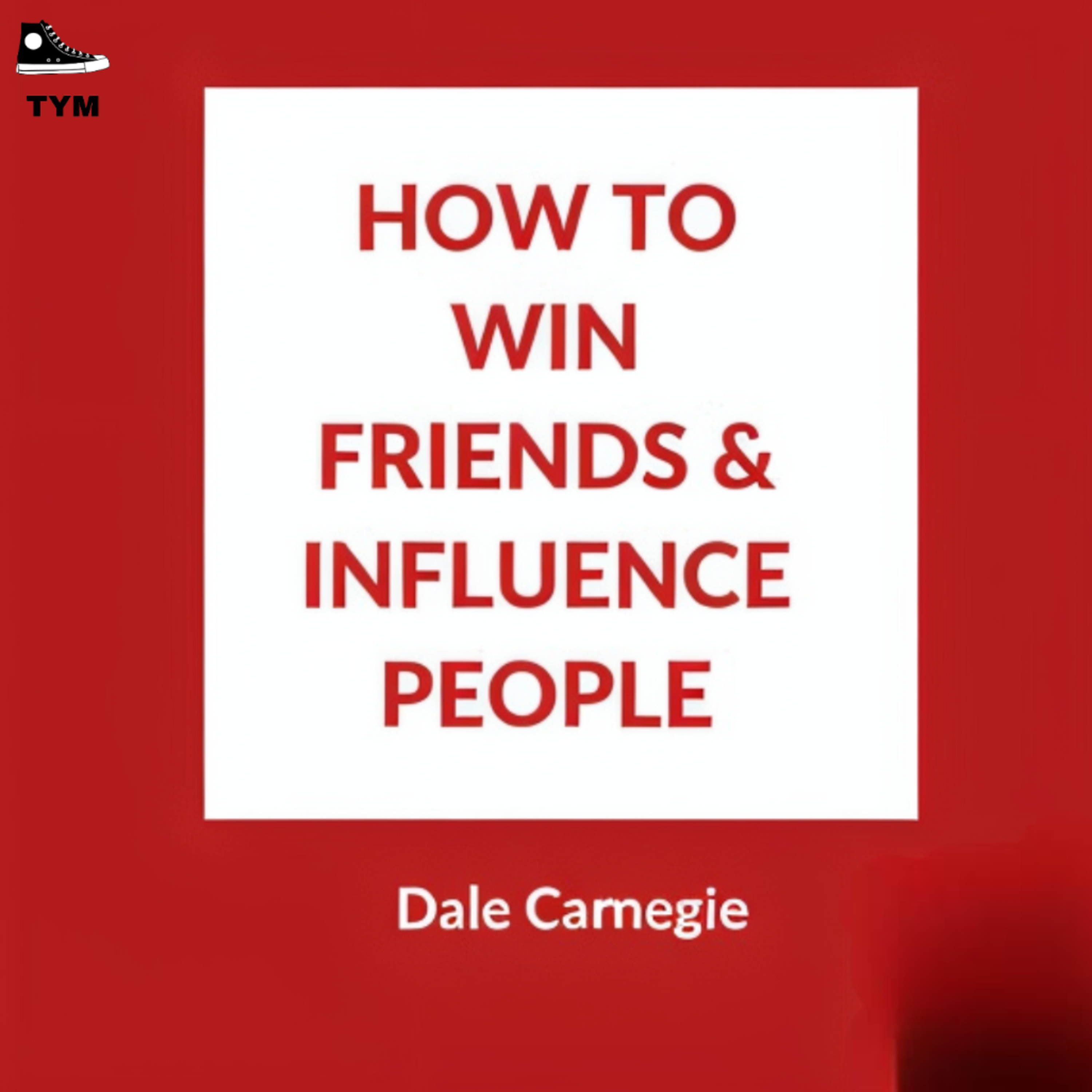 How To Win Friends And Influence People | लोगों को प्रभावित करना सीखो | Complete Book Summary in Hin episode artwork