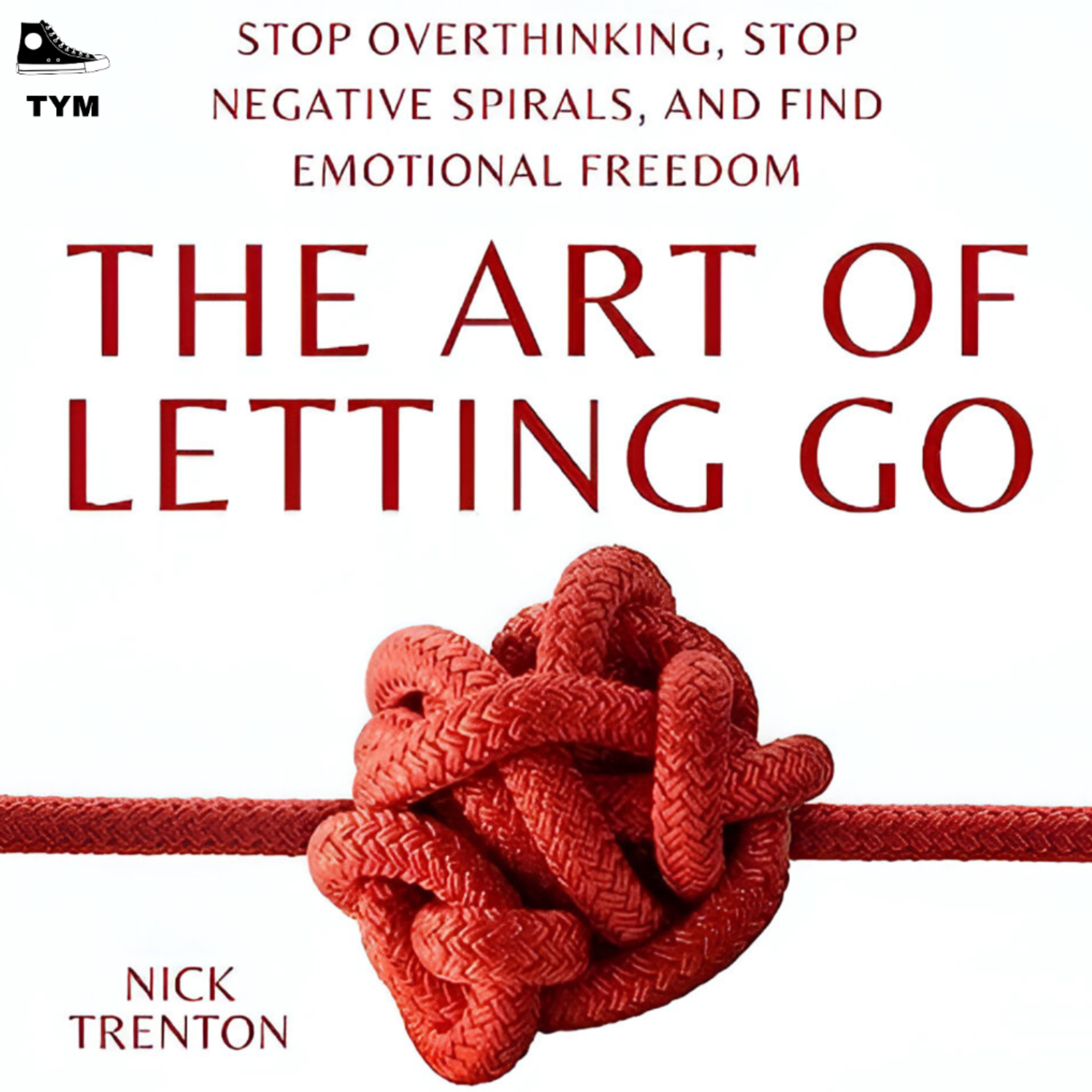 The Art of Letting Go | चीजो को जाने दो | Complete Book Summary in Hindi episode artwork