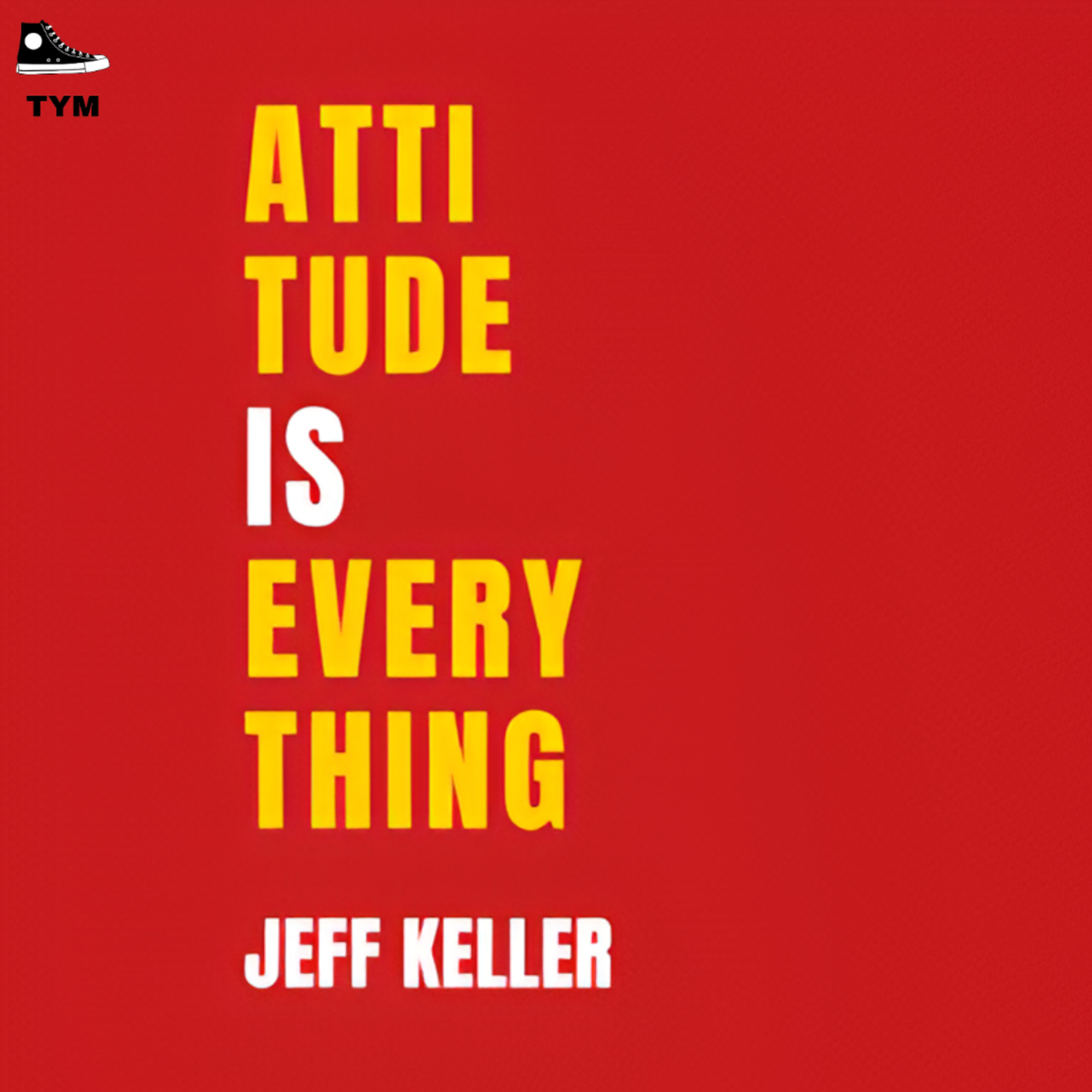 Attitude is Everything | अपनी कीमत पहचान लो | Complete Book Summary in Hindi episode artwork