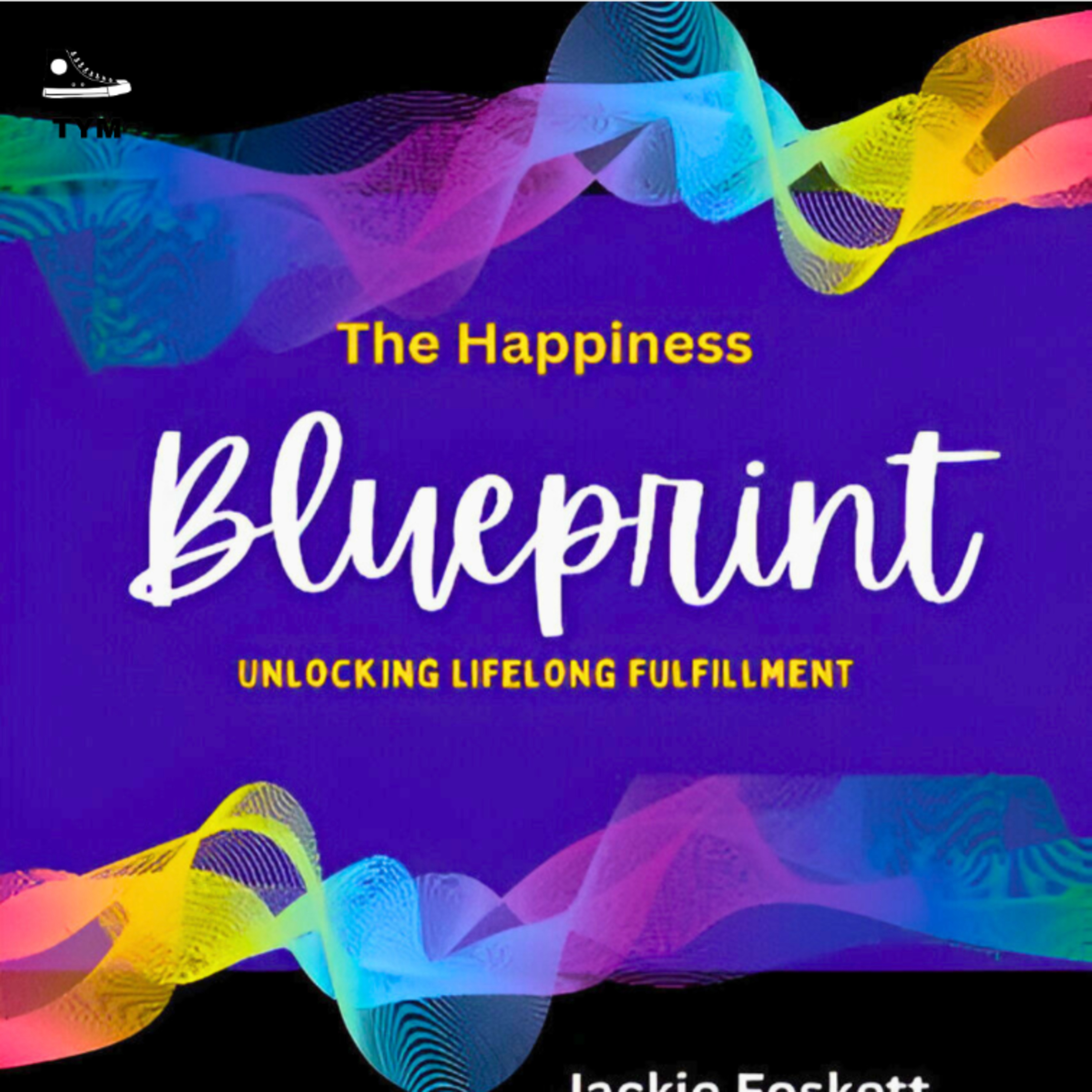 The Happiness Blueprint (Audiobook) | खुद को खुश रखने की आदत | Complete Book Summary in Hindi episode artwork