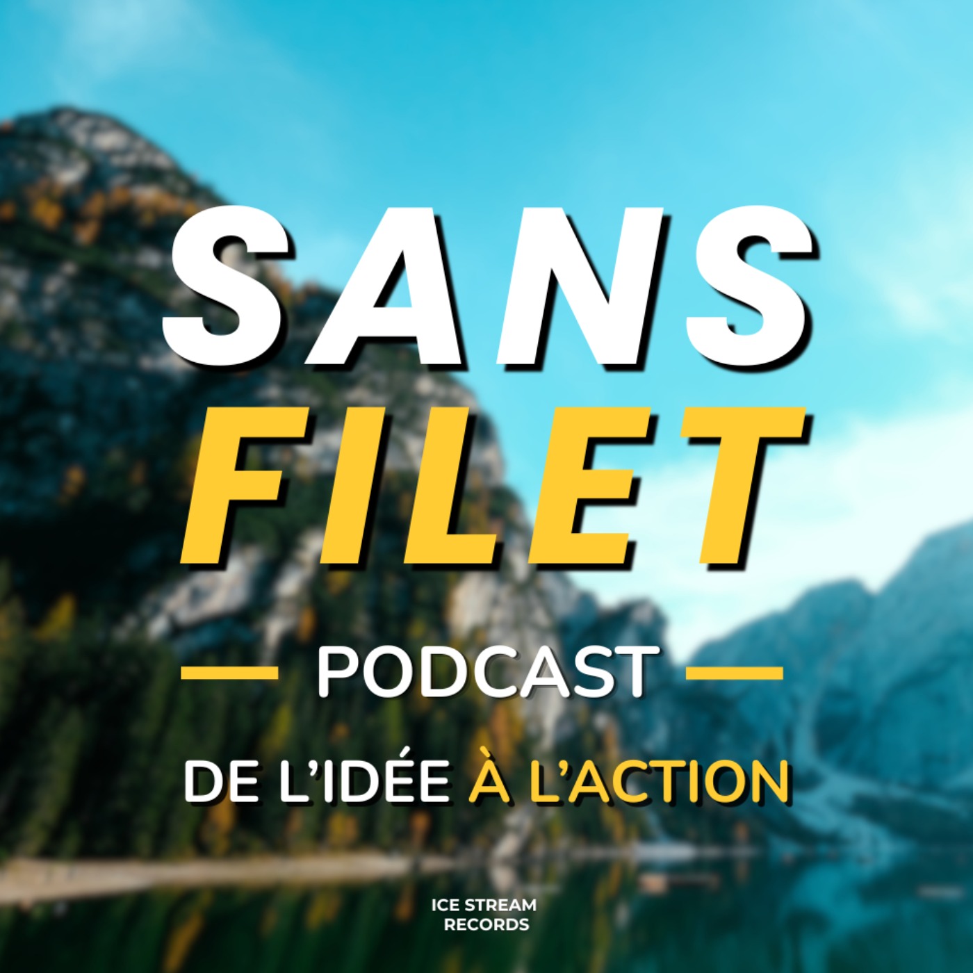 Illustration du podcast Sans filet : de l'idée à l'action