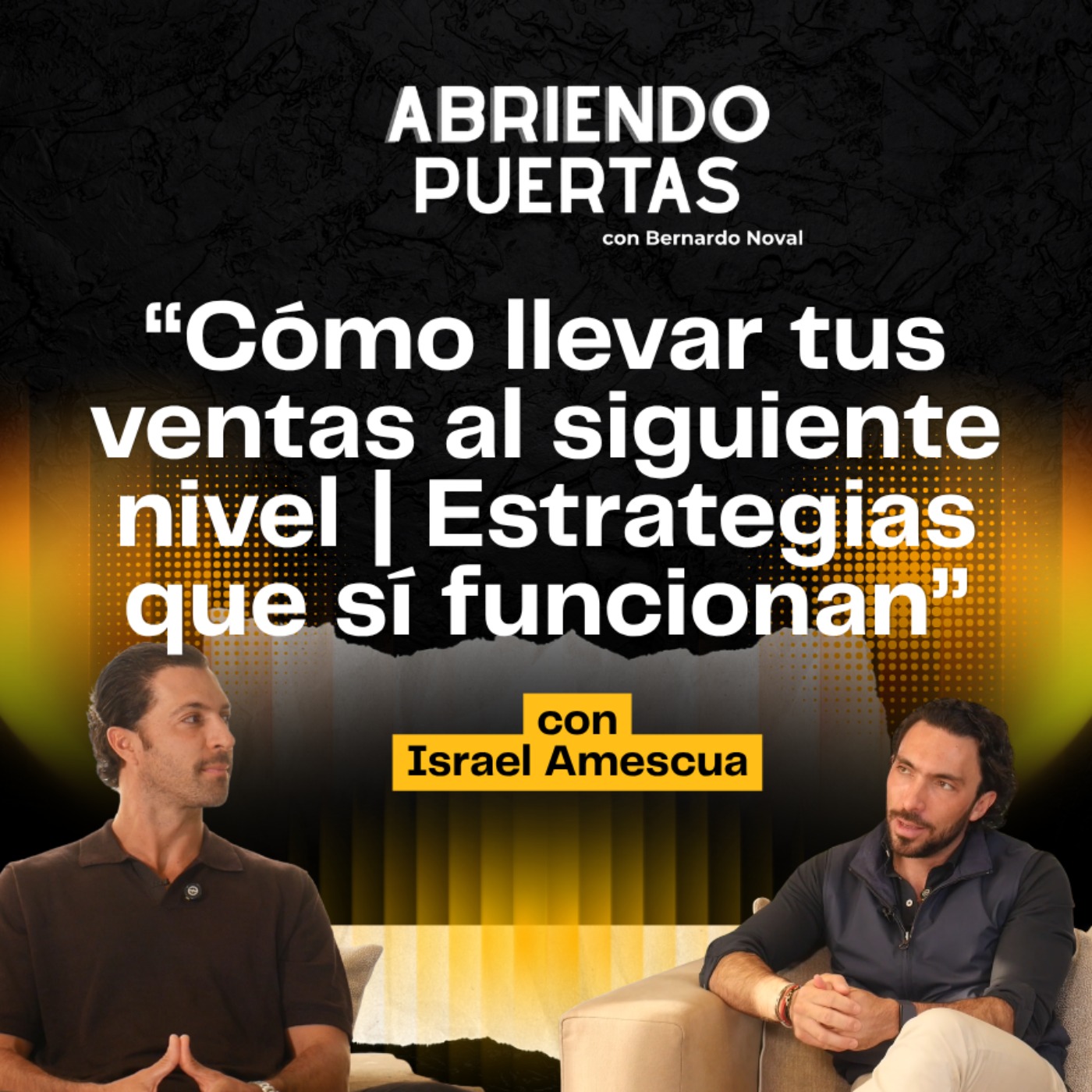 Cómo llevar tus ventas al siguiente nivel | Estrategias que sí funcionan con Israel Amescua episode artwork