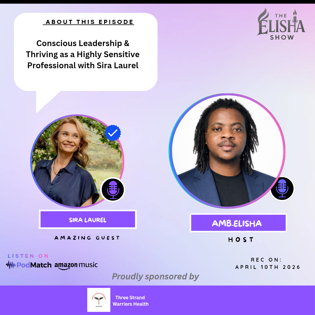 Conscious Leadership & Thriving as a Highly Sensitive Professional Sira Laurel | With Amb. Elisha
