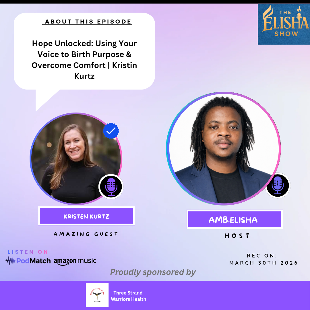 Hope Unlocked: Using Your Voice to Birth Purpose & Overcome Comfort Kristin Kurtz | With Amb. Elisha