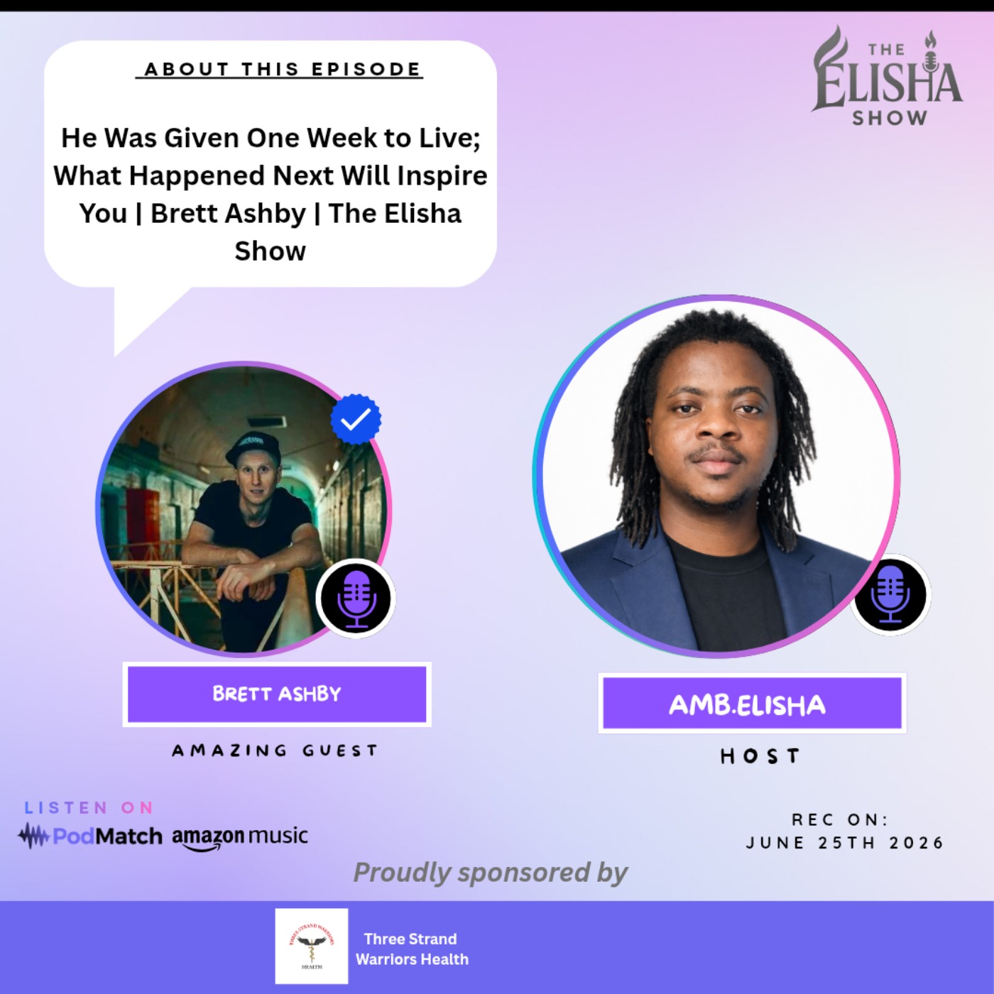 He Was Given One Week to Live; What Happened Next Will Inspire You | Brett Ashby | The Elisha Show episode artwork