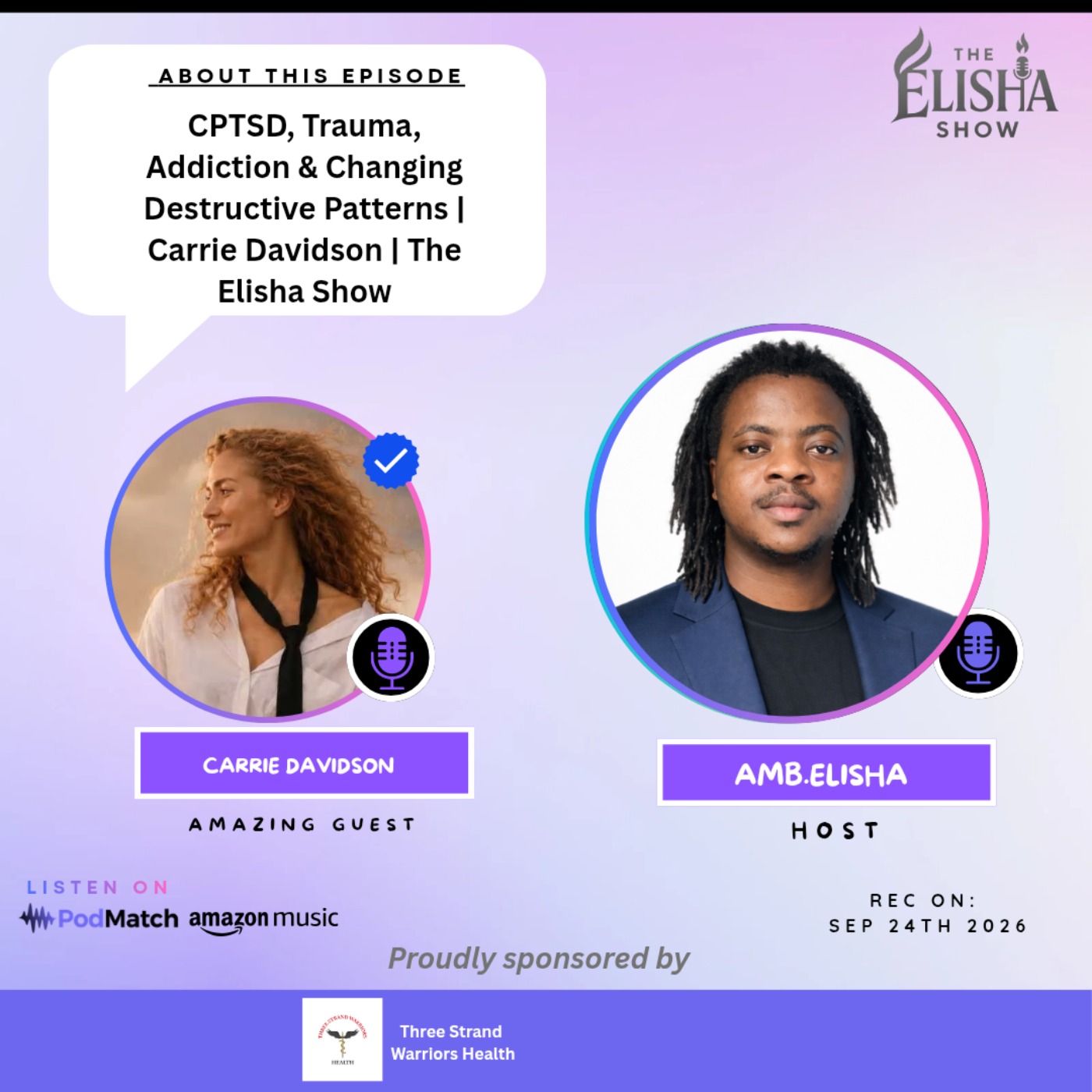 CPTSD, Trauma, Addiction & Changing Destructive Patterns | Carrie Davidson | The Elisha Show episode artwork