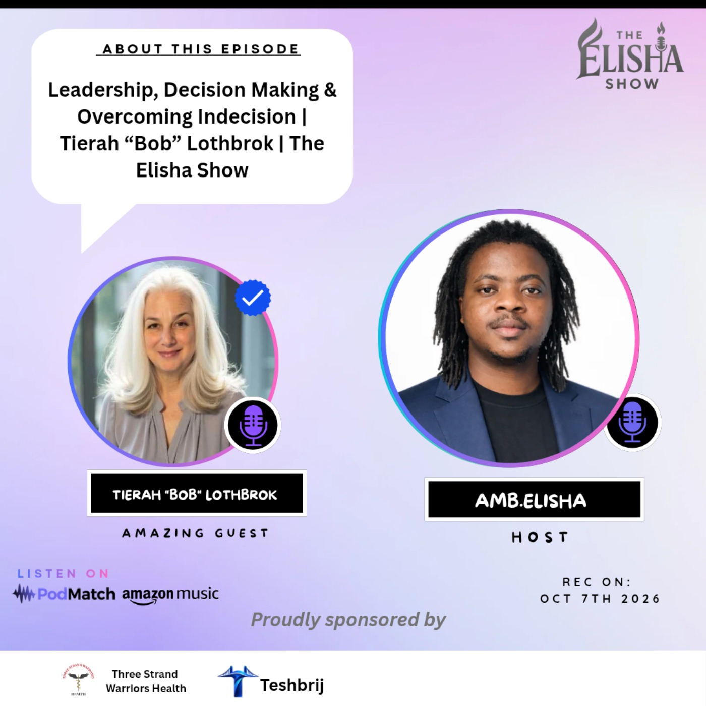Leadership, Decision Making & Overcoming Indecision | Tierah “Bob” Lothbrok | The Elisha Show episode artwork