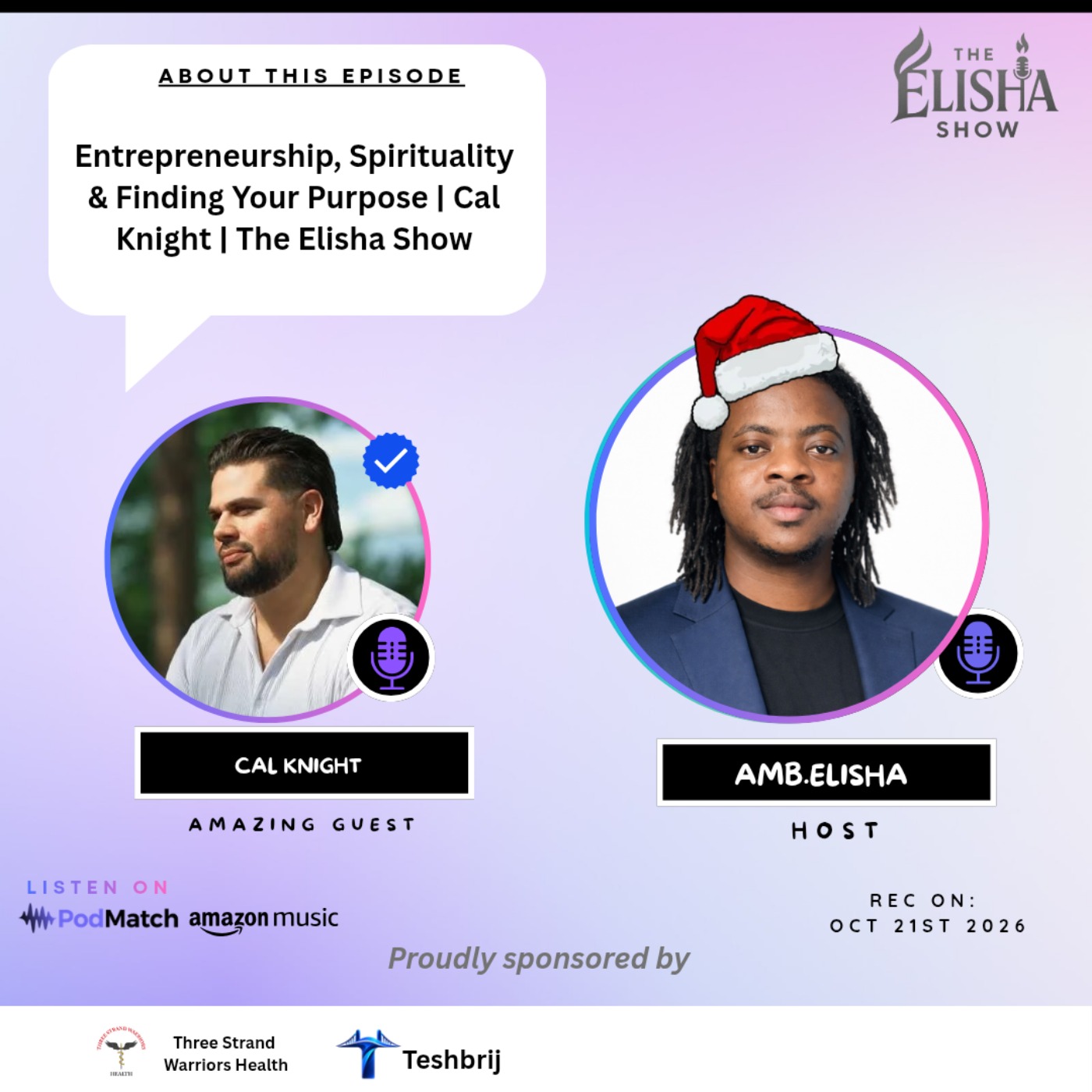 Entrepreneurship, Spirituality & Finding Your Purpose | Cal Knight | The Elisha Show