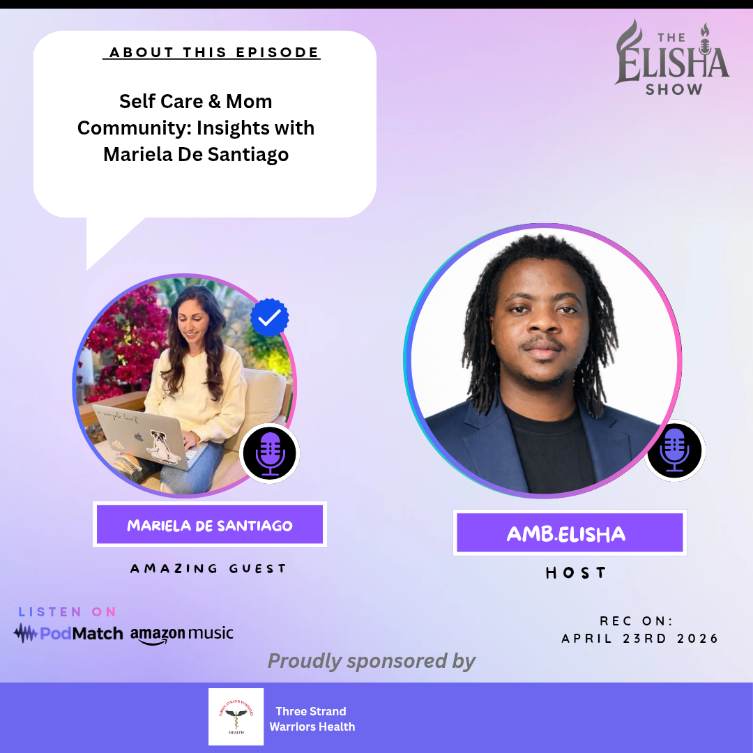 Self Care & Mom Community: Insights with Mariela De Santiago | With Amb. Elisha
