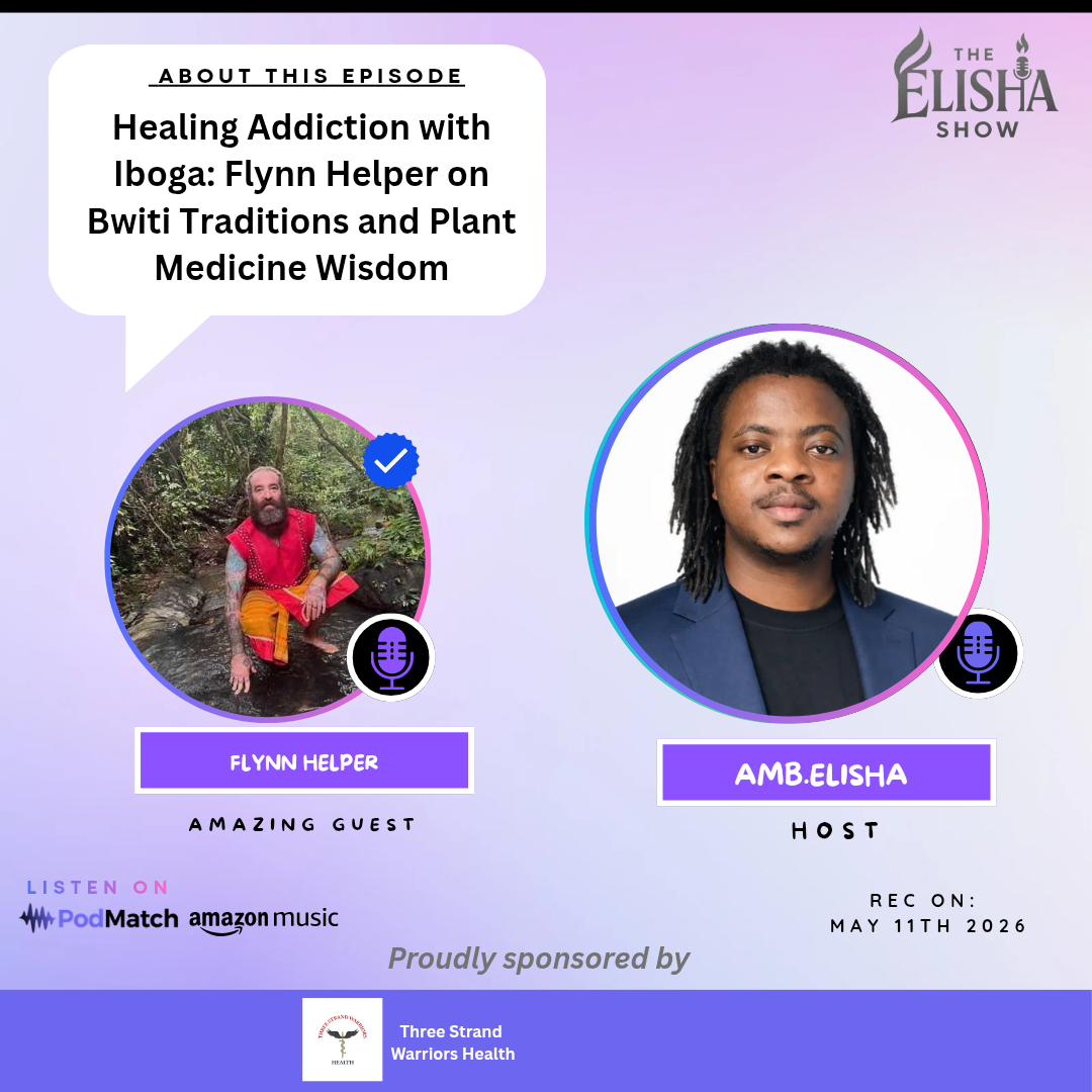 Healing Addiction with Iboga: Flynn Helper on Bwiti Traditions and Plant Medicine Wisdom | With Amb. Elisha