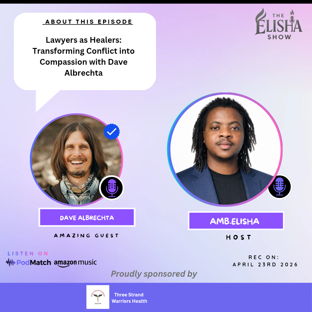 Lawyers as Healers: Transforming Conflict into Compassion with Dave Albrechta | With Amb. Elisha