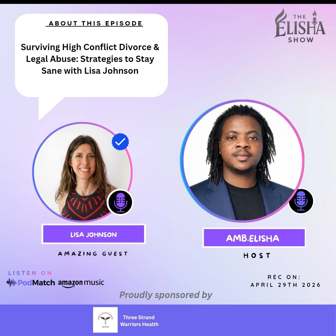 Surviving High Conflict Divorce & Legal Abuse: Strategies to Stay Sane with Lisa Johnson | Amb. Elisha