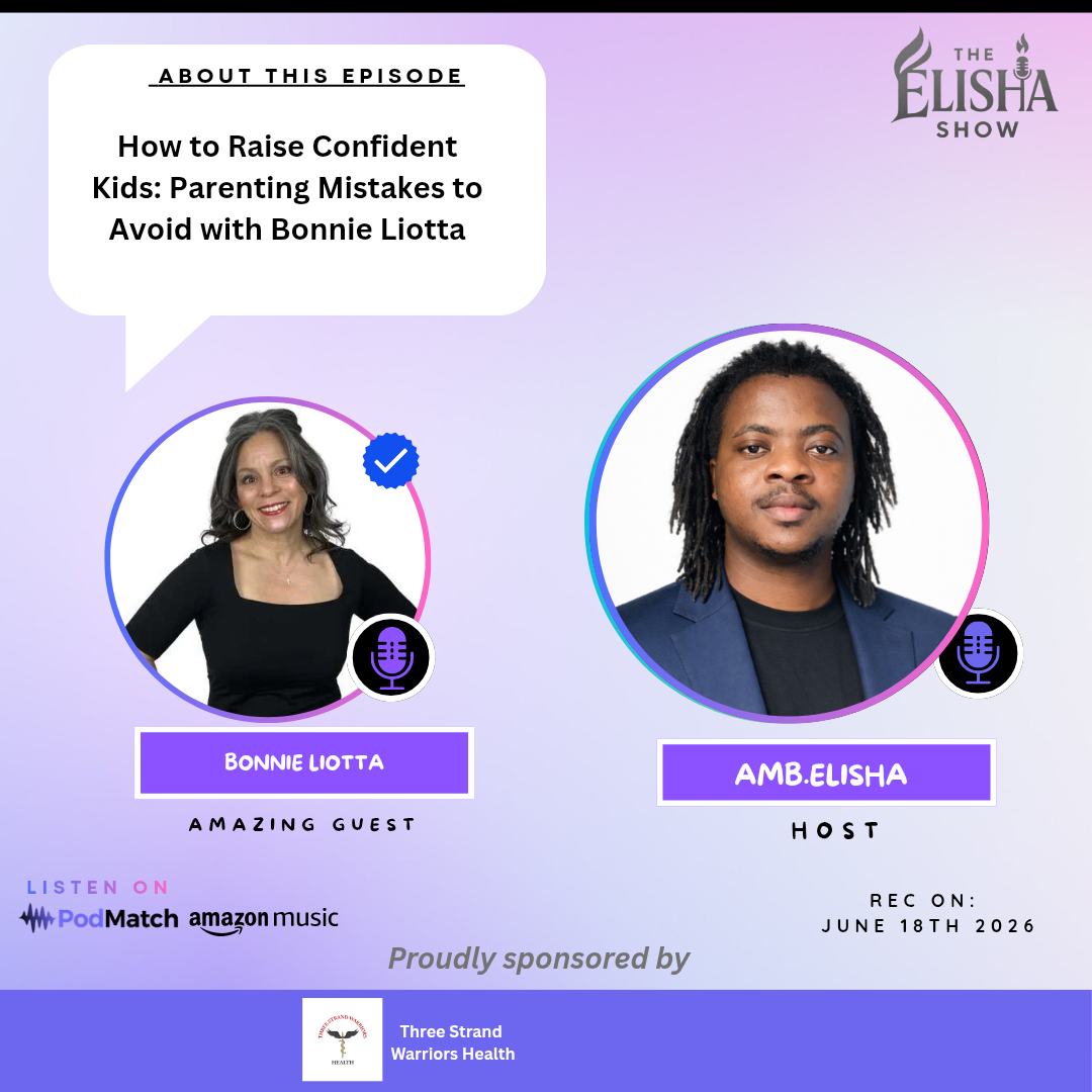 How to Raise Confident Kids: Parenting Mistakes to Avoid with Bonnie Liotta | Amb. Elisha