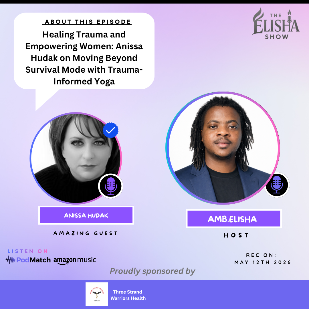 Healing Trauma and Empowering Women: Anissa Hudak on Moving Beyond Survival Mode with Trauma-Informed Yoga | With Amb. Elisha
