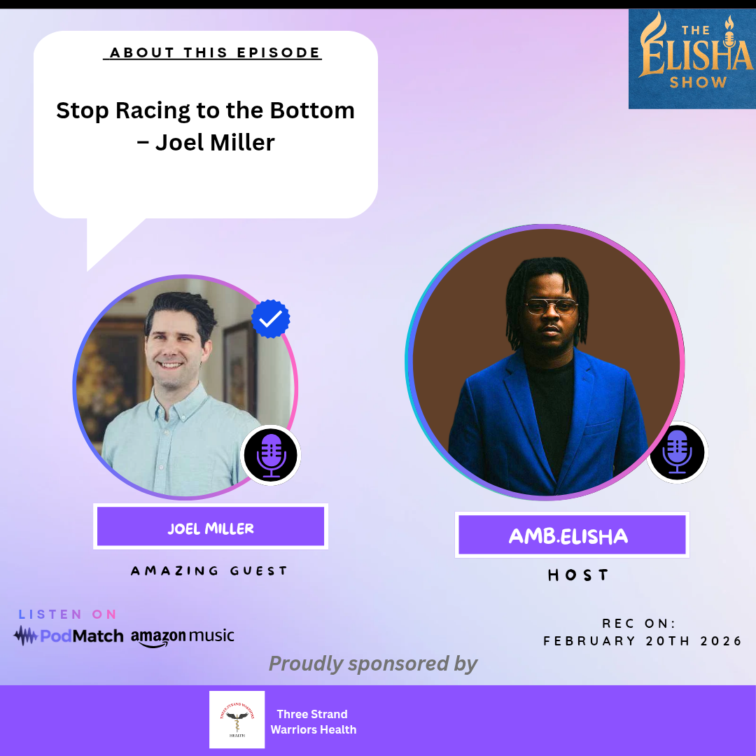 Stop Racing to the Bottom; Joel Miller | With Amb. Elisha
