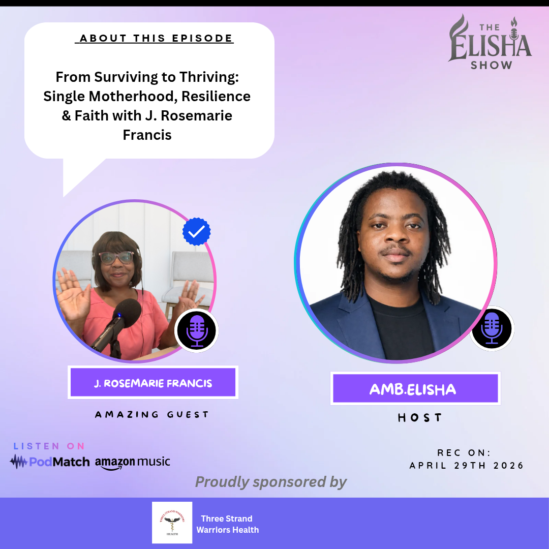 From Surviving to Thriving: Single Motherhood, Resilience & Faith with J. Rosemarie Francis | Amb. Elisha