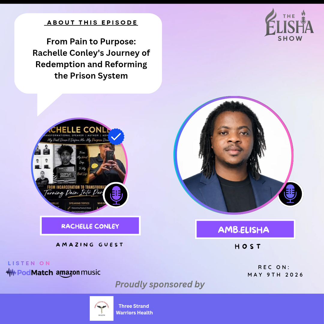 From Pain to Purpose: Rachelle Conley's Journey of Redemption and Reforming the Prison System | With Amb. Elisha
