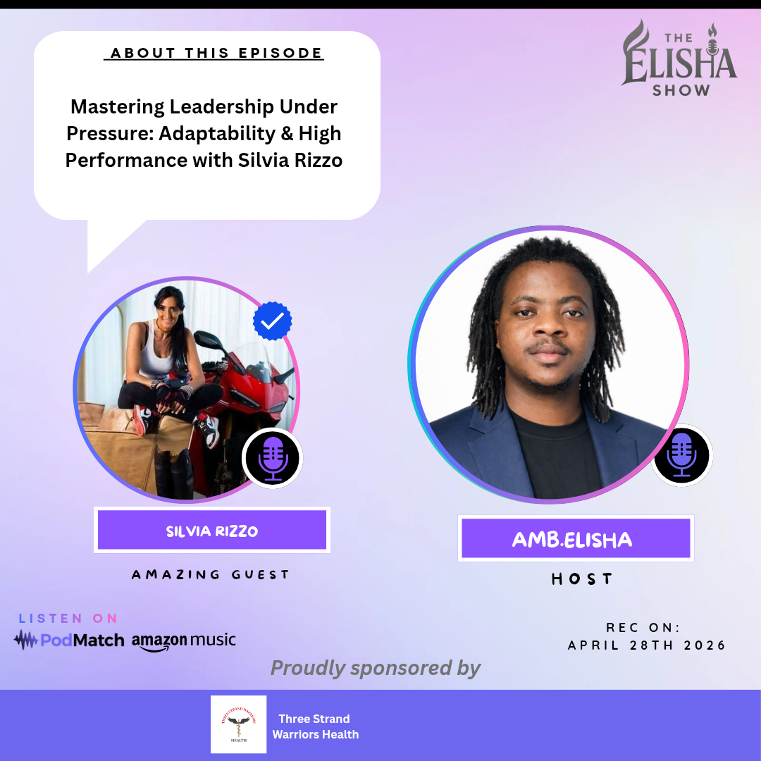Mastering Leadership Under Pressure: Adaptability & High Performance Silvia Rizzo | With Amb. Elisha