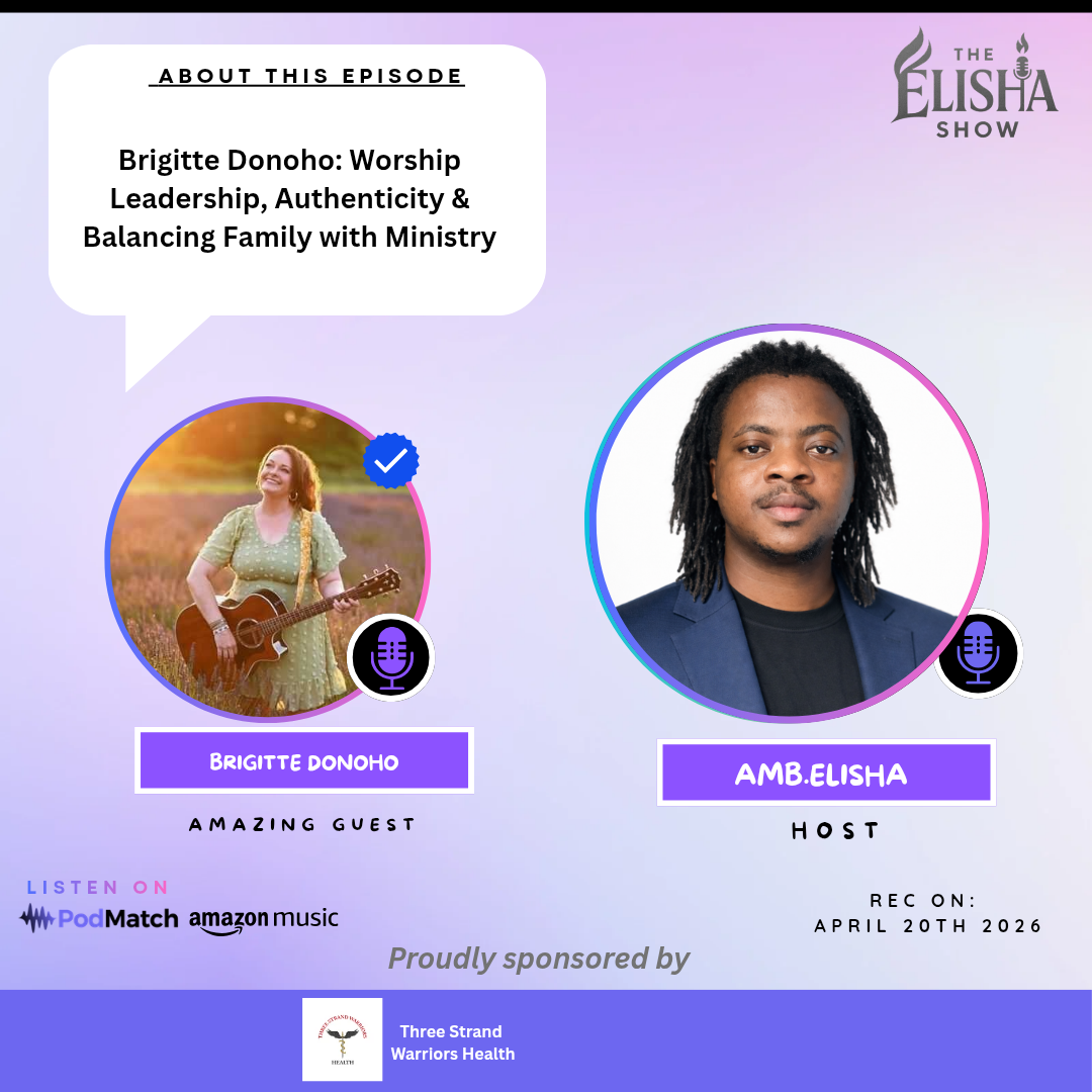 Brigitte Donoho: Worship Leadership, Authenticity & Balancing Family with Ministry | With Amb. Elisha