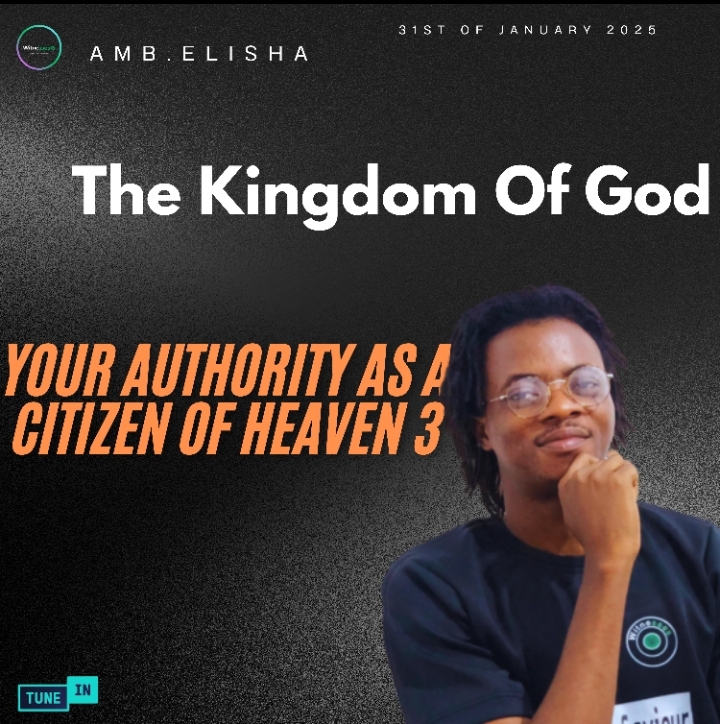 Your Authority As A citizen of Heaven 3 • Amb. Elisha