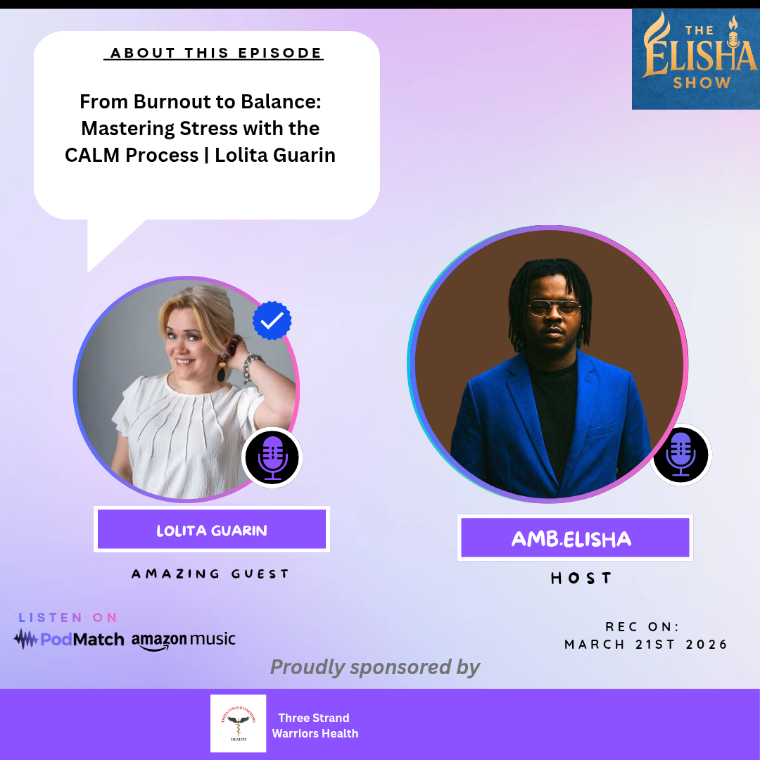 From Burnout to Balance: Mastering Stress with the CALM Process Lolita Guarin | Amb. Elisha