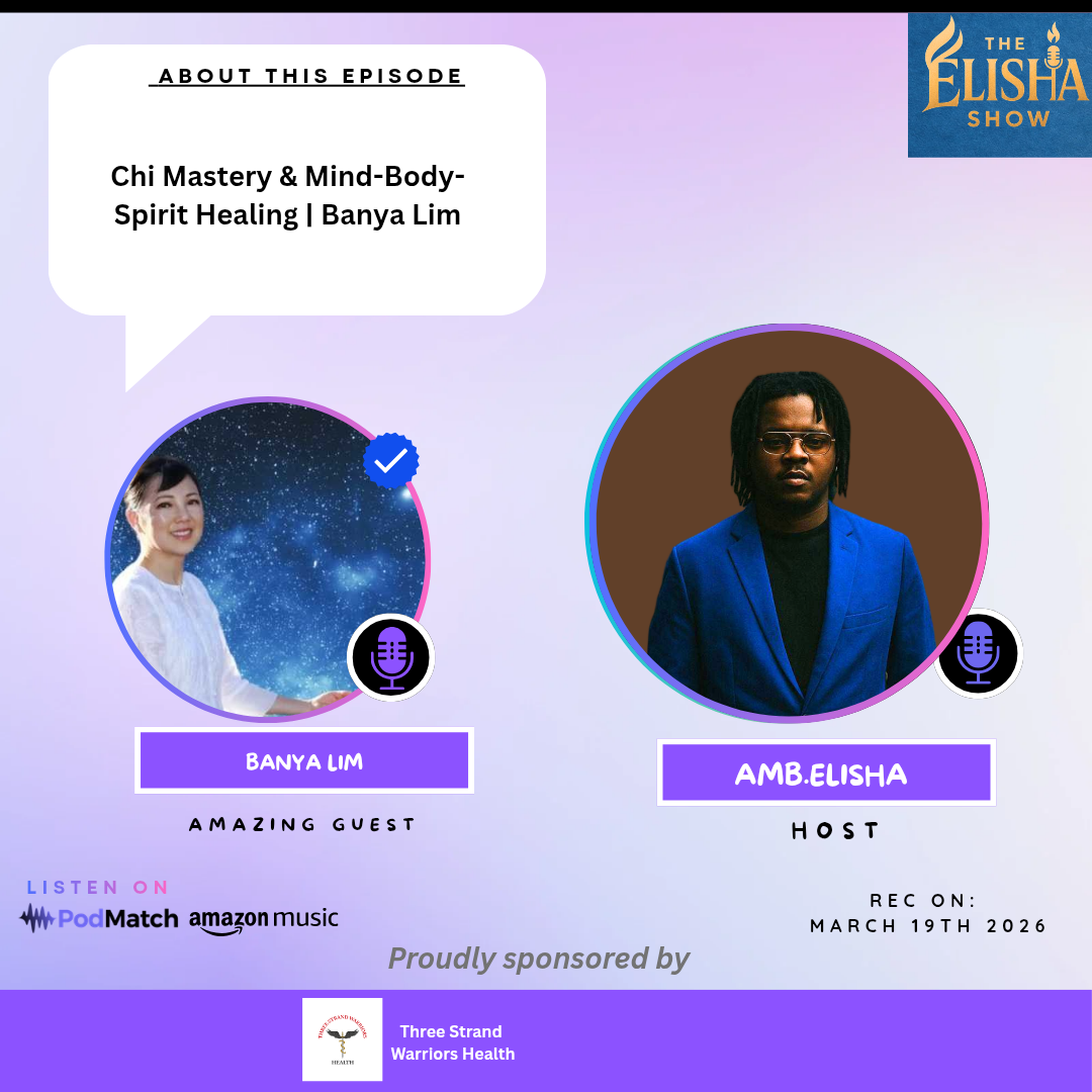 Chi Mastery & Mind-Body-Spirit Healing Banya Lim | Amb. Elisha